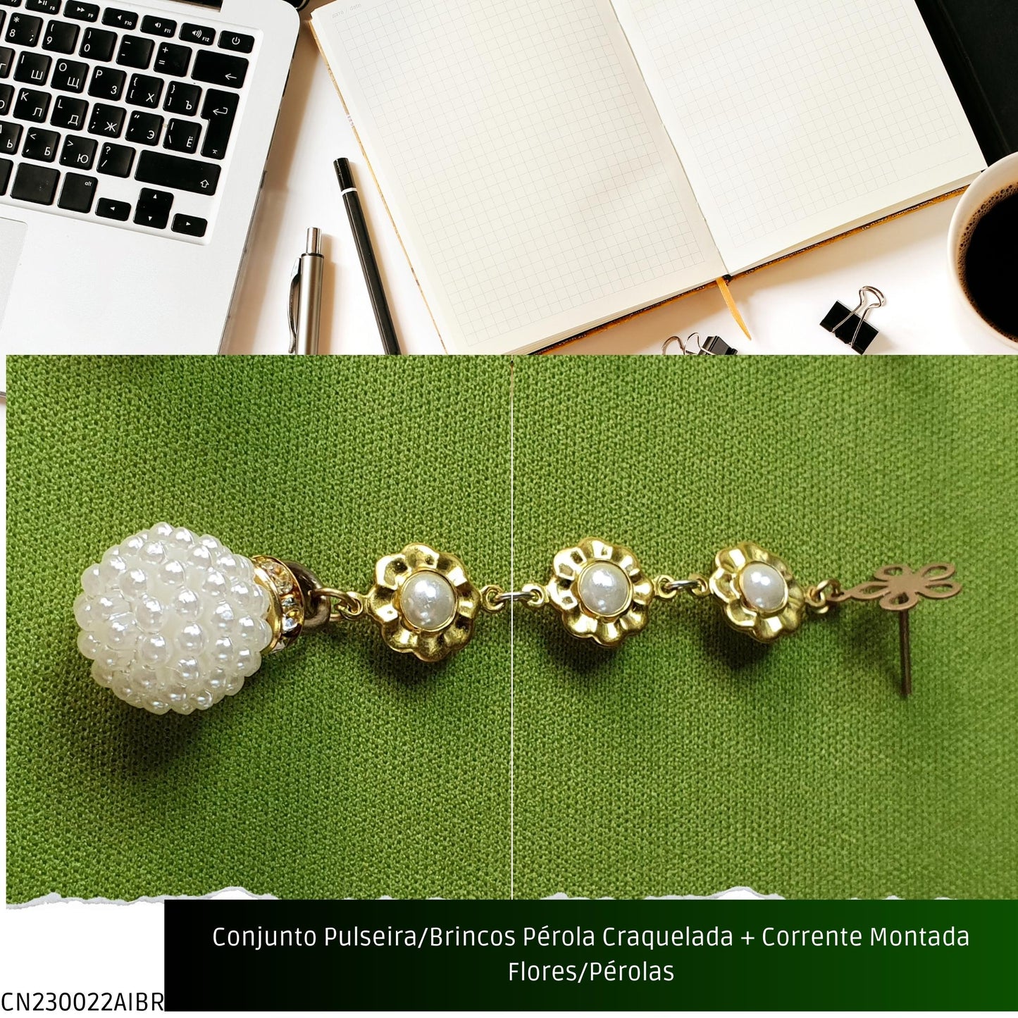 Conjunto Pulseira/Brincos Pérola Craquelada + Corrente Montada Flores/Pérolas  - Código.: CN230022AIBR  - Peso.: 12.7 gr