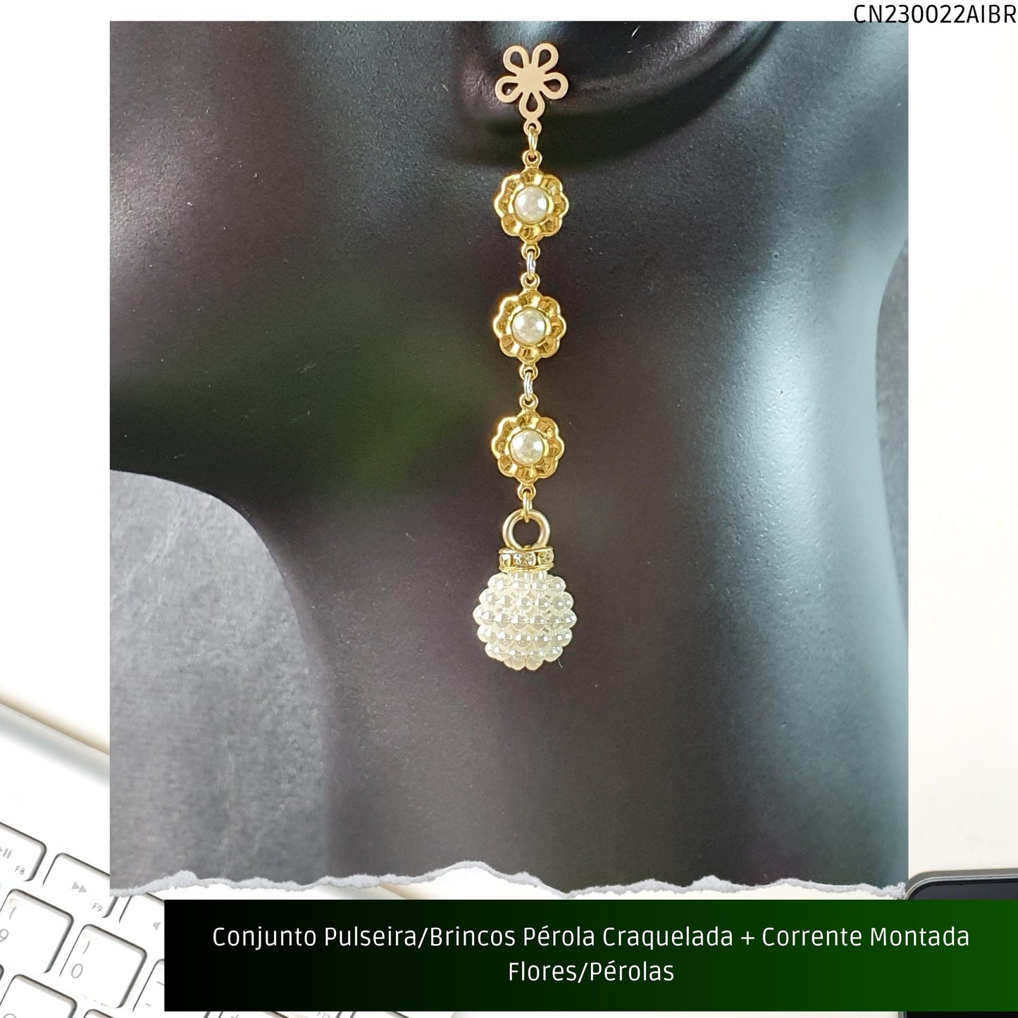 Conjunto Pulseira/Brincos Pérola Craquelada + Corrente Montada Flores/Pérolas  - Código.: CN230022AIBR  - Peso.: 12.7 gr