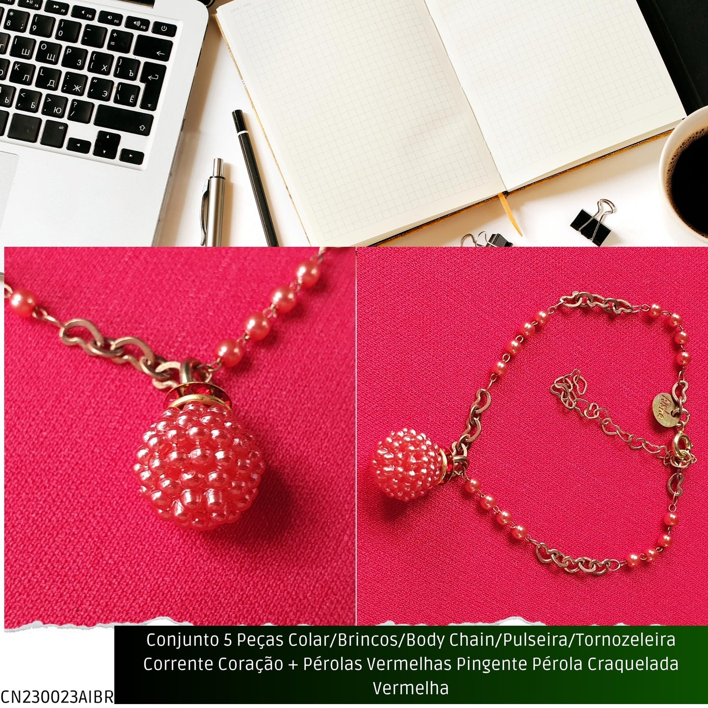 Conjunto 5 Peças Colar/Brincos/Body Chain/Pulseira/Tornozeleira Corrente Coração + Pérolas Vermelhas Pingente Pérola Craquelada Vermelha  - Código.: CN230023AIBR  - Peso.: 30.2 gr