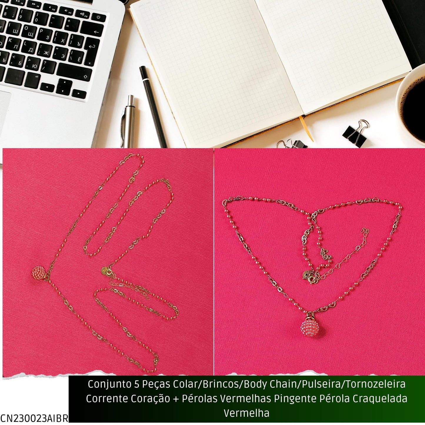 Conjunto 5 Peças Colar/Brincos/Body Chain/Pulseira/Tornozeleira Corrente Coração + Pérolas Vermelhas Pingente Pérola Craquelada Vermelha  - Código.: CN230023AIBR  - Peso.: 30.2 gr