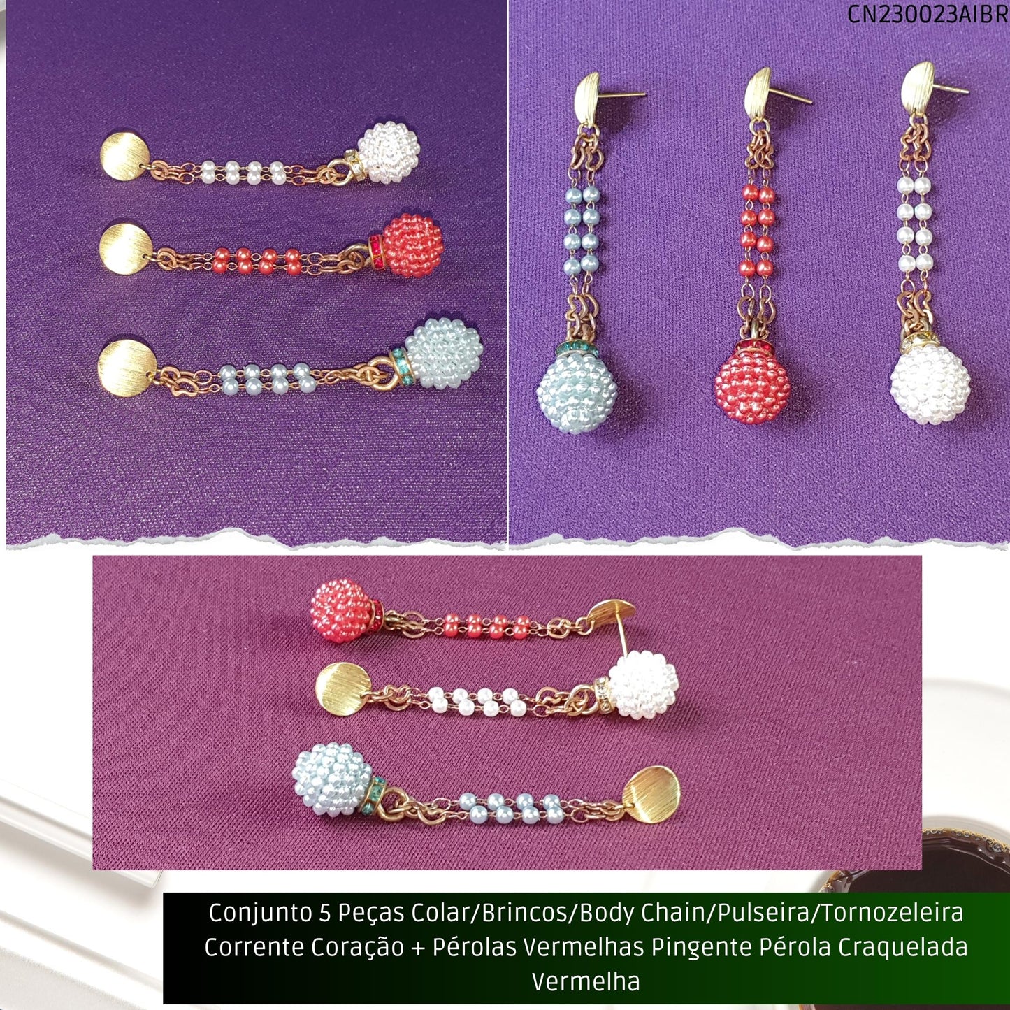 Conjunto 5 Peças Colar/Brincos/Body Chain/Pulseira/Tornozeleira Corrente Coração + Pérolas Vermelhas Pingente Pérola Craquelada Vermelha  - Código.: CN230023AIBR  - Peso.: 30.2 gr