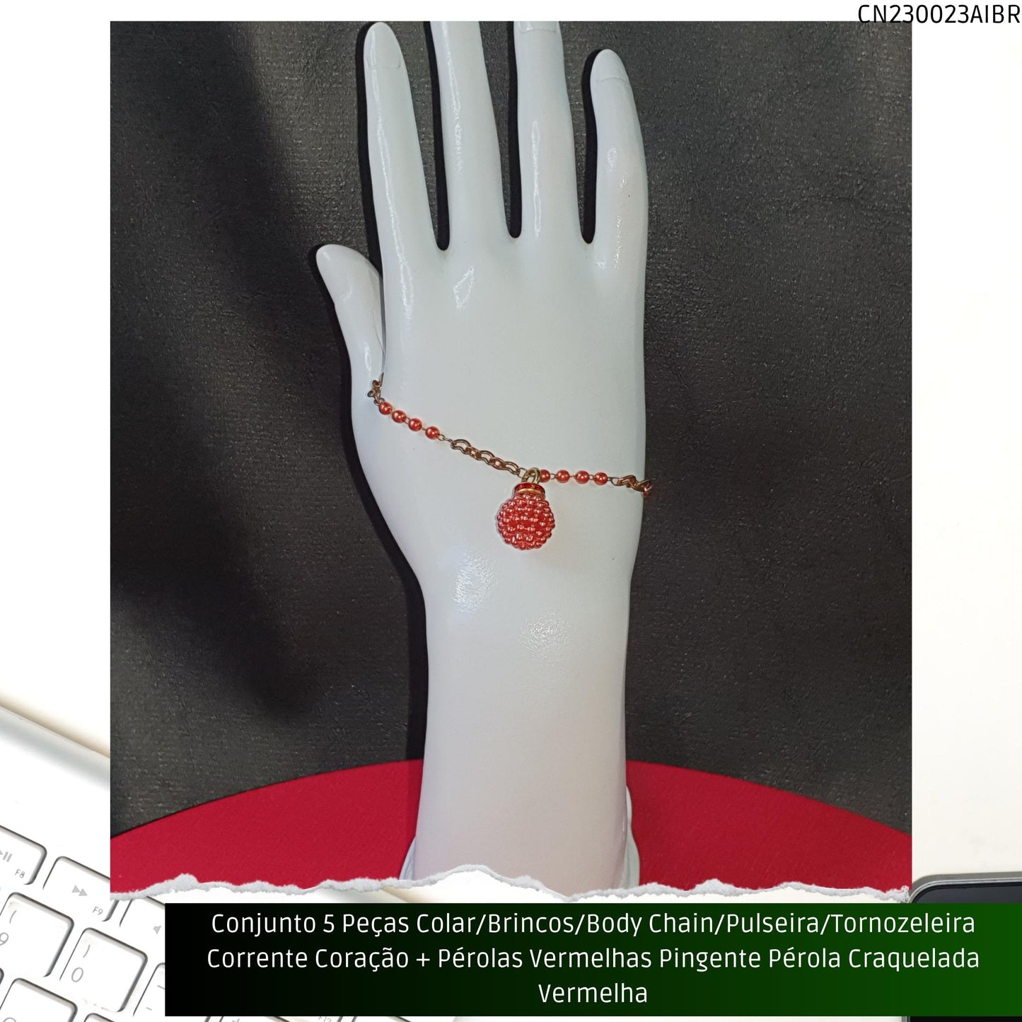 Conjunto 5 Peças Colar/Brincos/Body Chain/Pulseira/Tornozeleira Corrente Coração + Pérolas Vermelhas Pingente Pérola Craquelada Vermelha  - Código.: CN230023AIBR  - Peso.: 30.2 gr