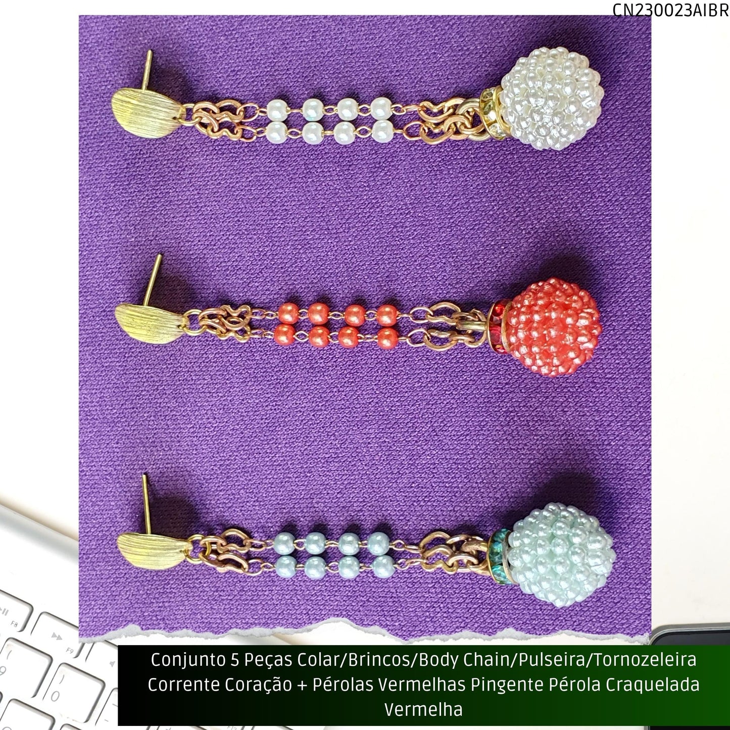 Conjunto 5 Peças Colar/Brincos/Body Chain/Pulseira/Tornozeleira Corrente Coração + Pérolas Vermelhas Pingente Pérola Craquelada Vermelha  - Código.: CN230023AIBR  - Peso.: 30.2 gr