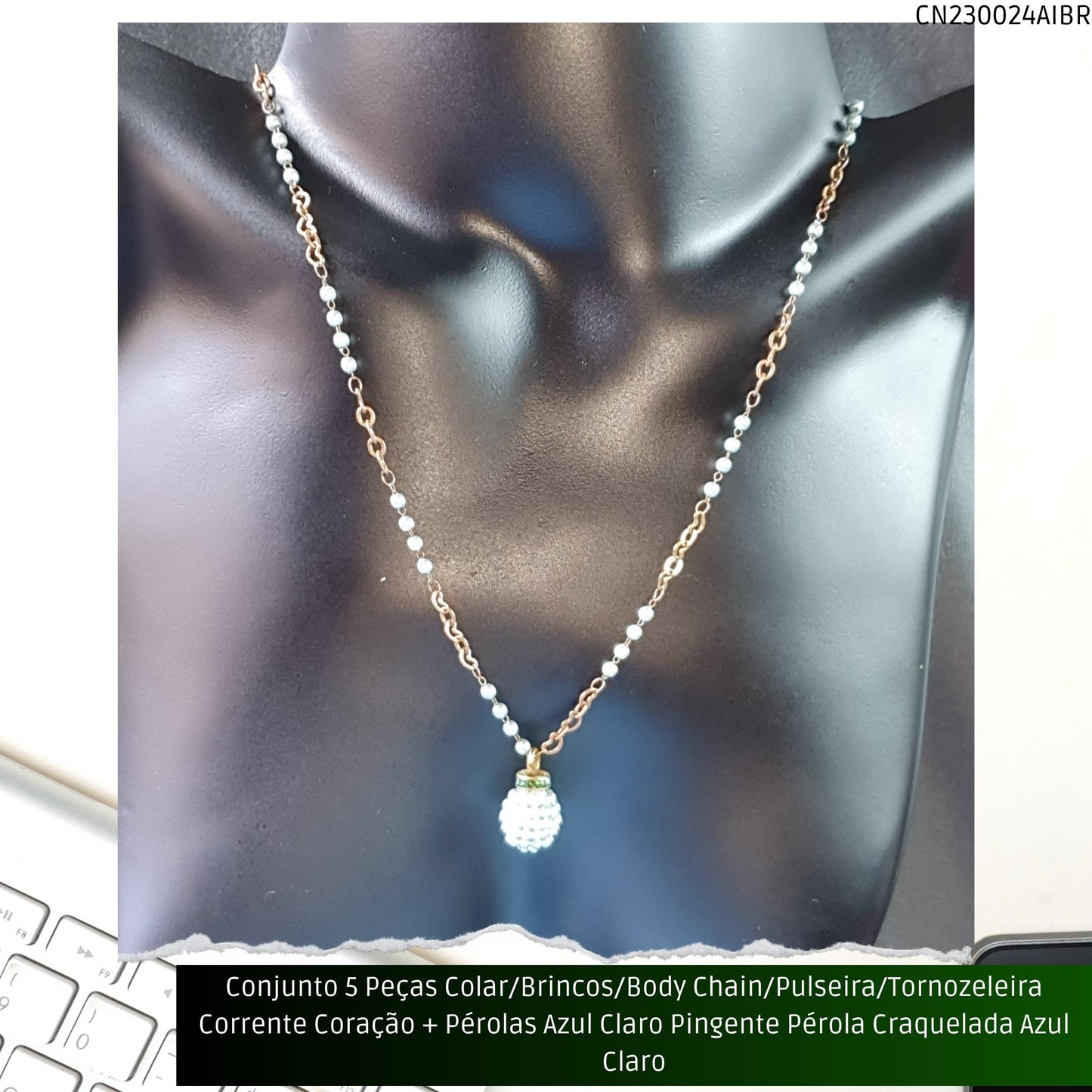 Conjunto 5 Peças Colar/Brincos/Body Chain/Pulseira/Tornozeleira Corrente Coração + Pérolas Verde Água Pingente Pérola Craquelada Verde Água  - Código.: CN230024AIBR  - Peso.: 30.2 gr