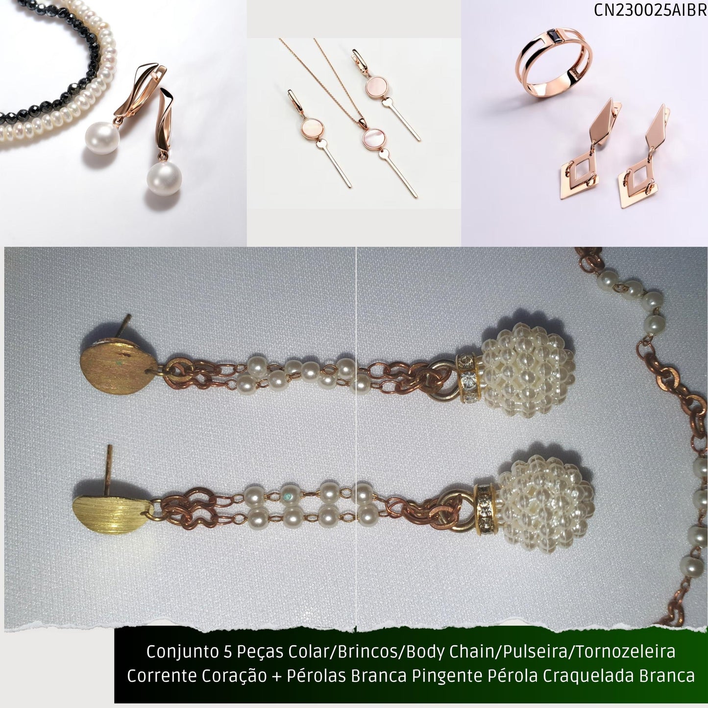 Conjunto 5 Peças Colar/Brincos/Body Chain/Pulseira/Tornozeleira Corrente Coração + Pérolas Brancas Pingente Pérola Craquelada Branca  - Código.: CN230025AIBR  - Peso.: 30.2 gr