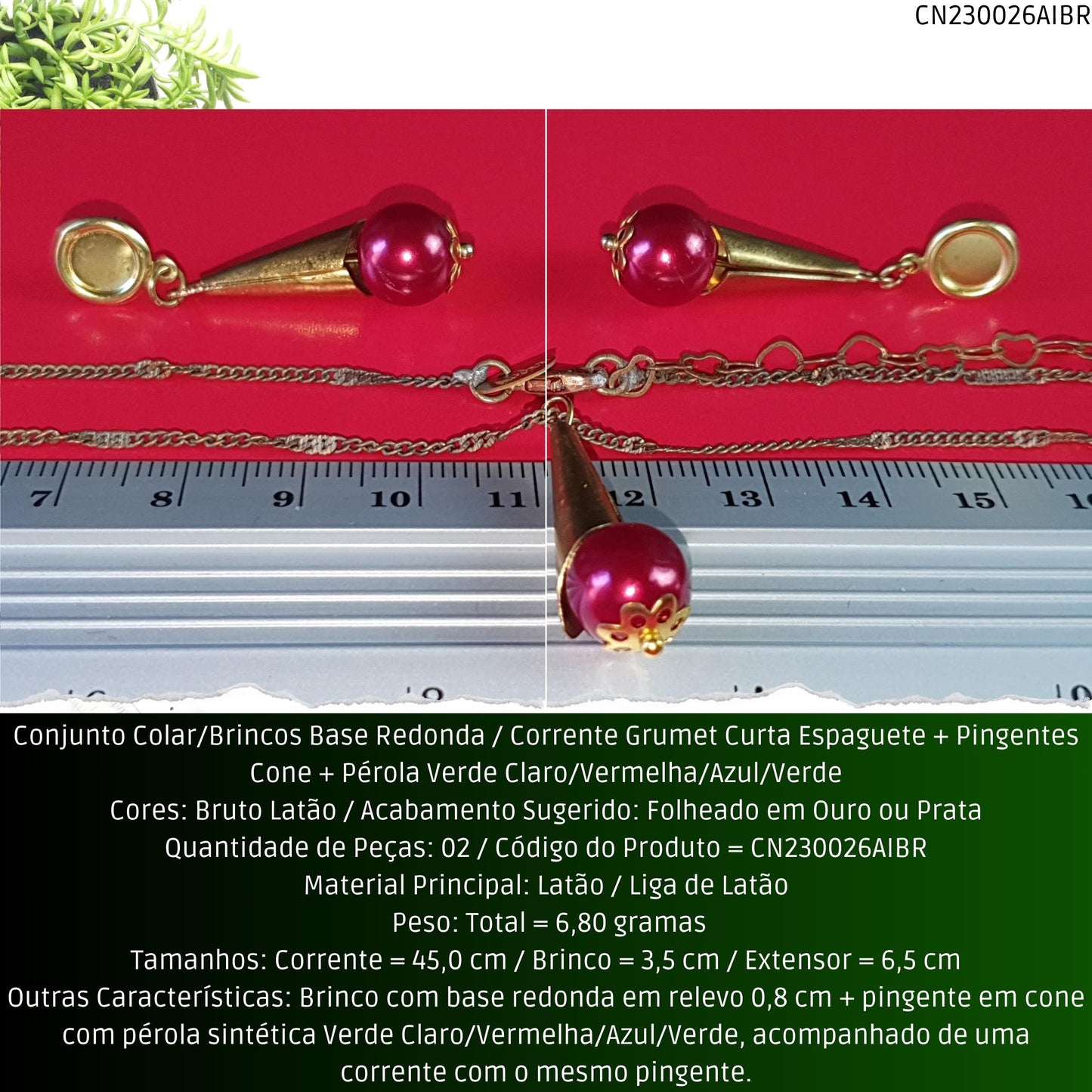 Conjunto Colar/Brincos Base Redonda / Corrente Grumet Curta Espaguete + Pingentes Cone + Pérola Vermelha/Azul/Verde Claro ou Verde Escuro  - Código.: CN230026AIBR  - Peso.: 6.8 gr