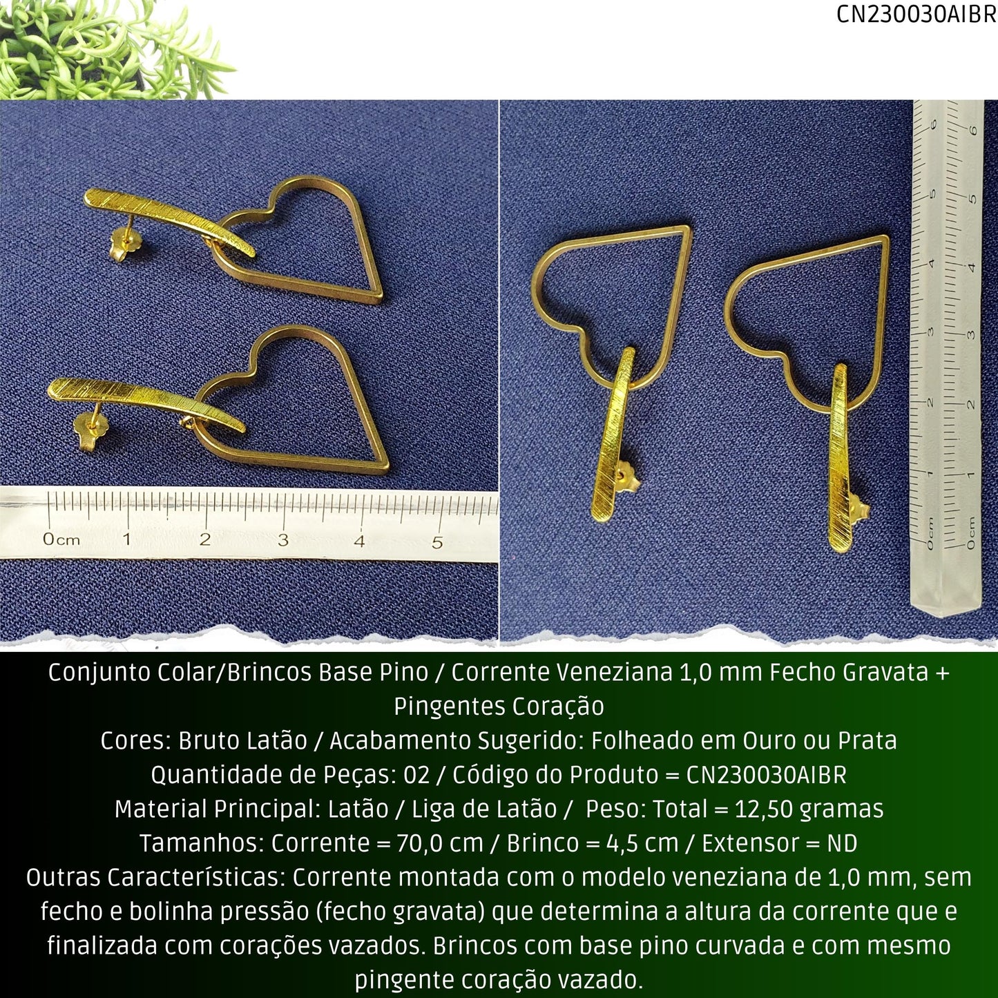 Conjunto Colar/Brincos Base Pino / Corrente Veneziana 1.0 mm Fecho Gravata + Pingentes Coração  - Código.: CN230030AIBR  - Peso.: 12.5 gr