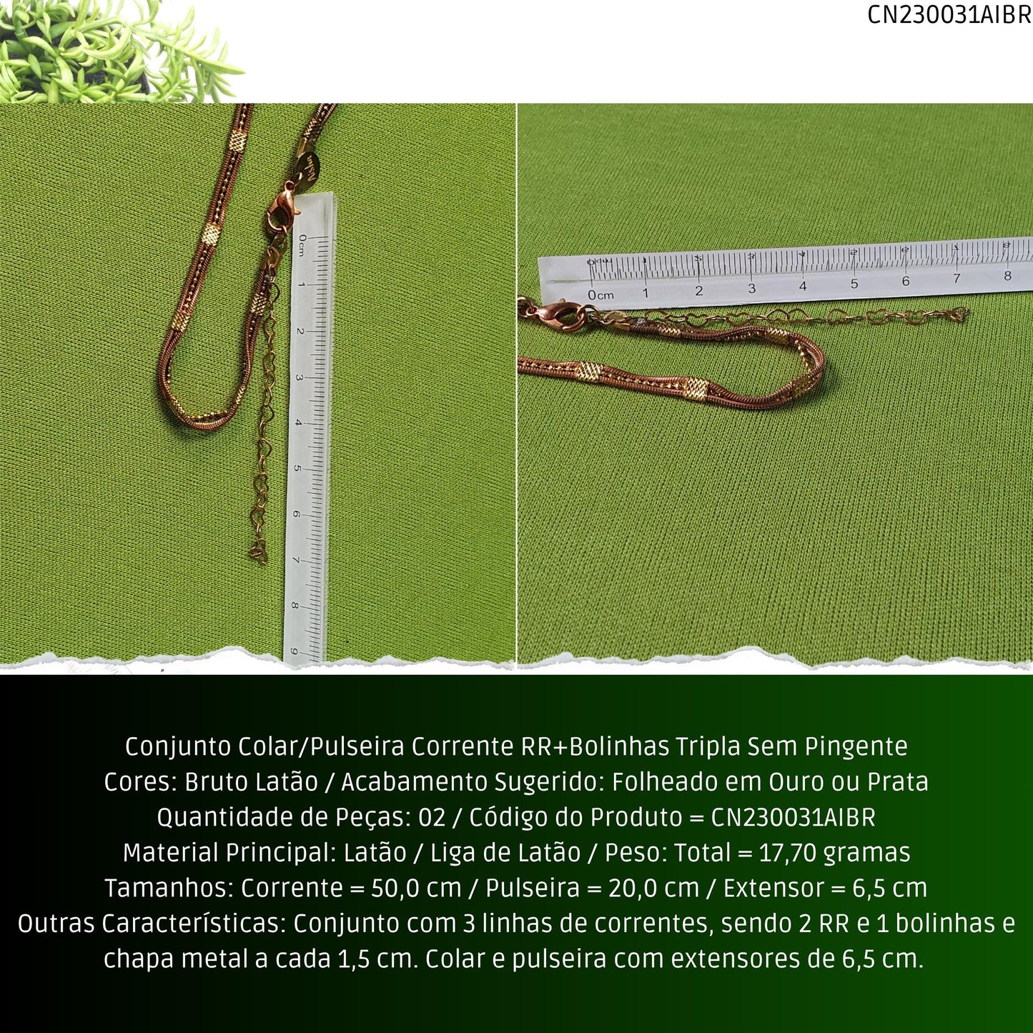 Conjunto Colar/Pulseira Corrente RR+Bolinhas Tripla Sem Pingente  - Código.: CN230031AIBR  - Peso.: 17.7 gr