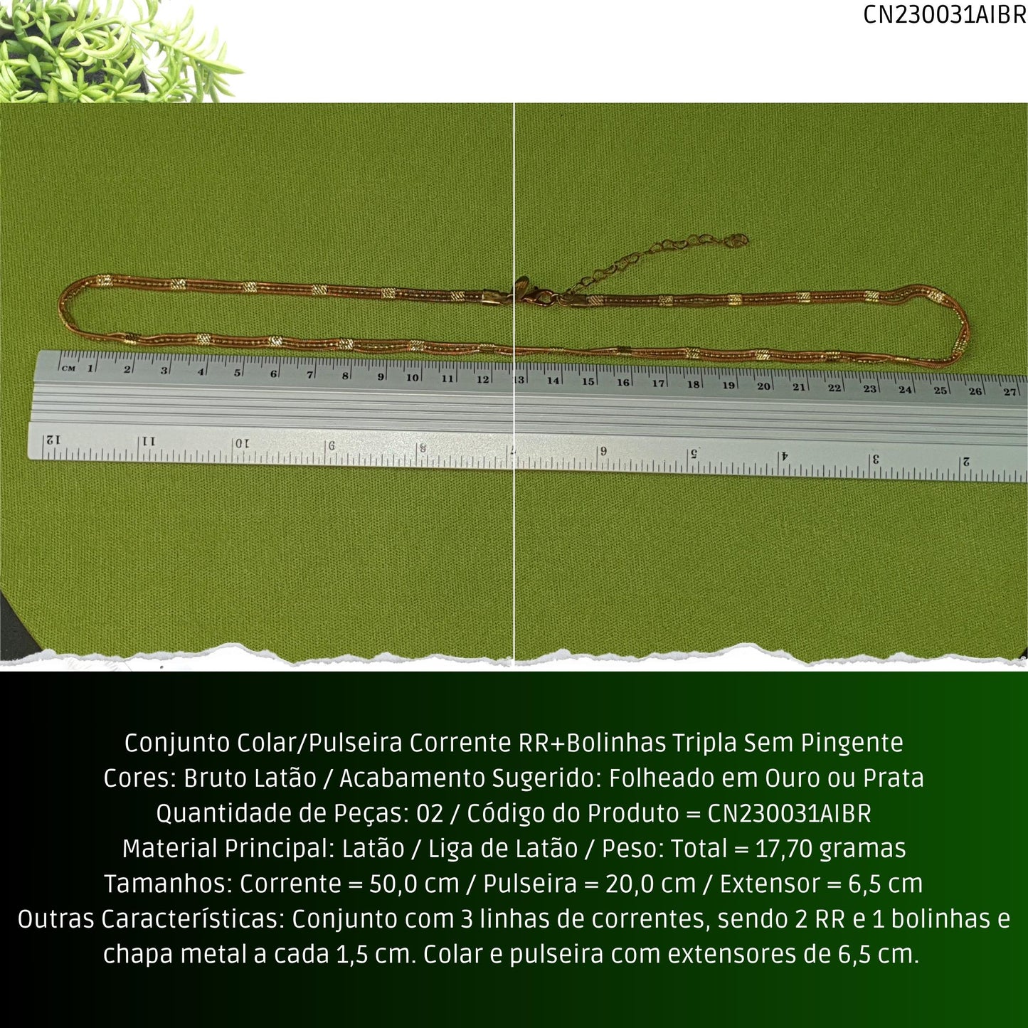 Conjunto Colar/Pulseira Corrente RR+Bolinhas Tripla Sem Pingente  - Código.: CN230031AIBR  - Peso.: 17.7 gr