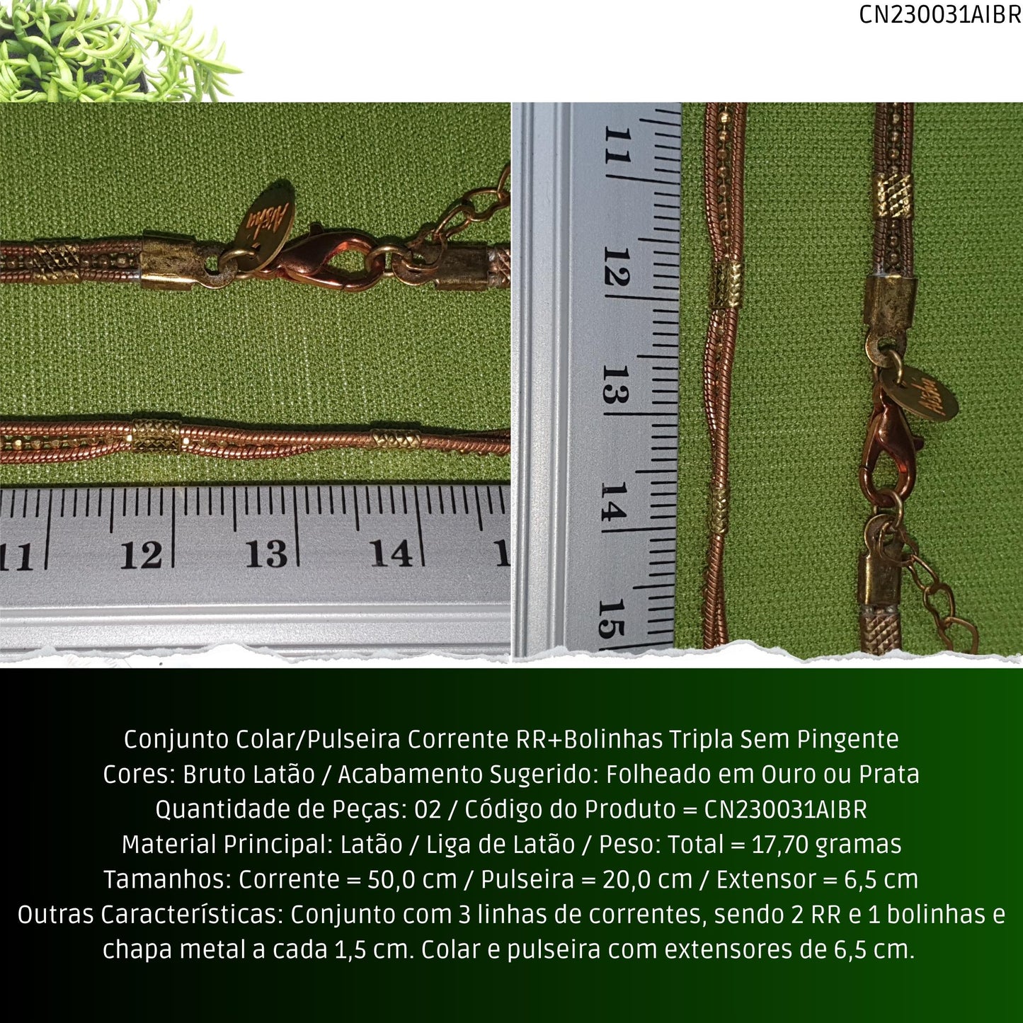 Conjunto Colar/Pulseira Corrente RR+Bolinhas Tripla Sem Pingente  - Código.: CN230031AIBR  - Peso.: 17.7 gr