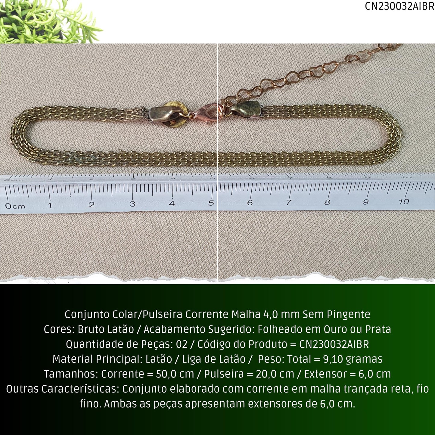 Conjunto Colar/Pulseira Corrente Malha 4.0 mm Sem Pingente  - Código.: CN230032AIBR  - Peso.: 9.1 gr