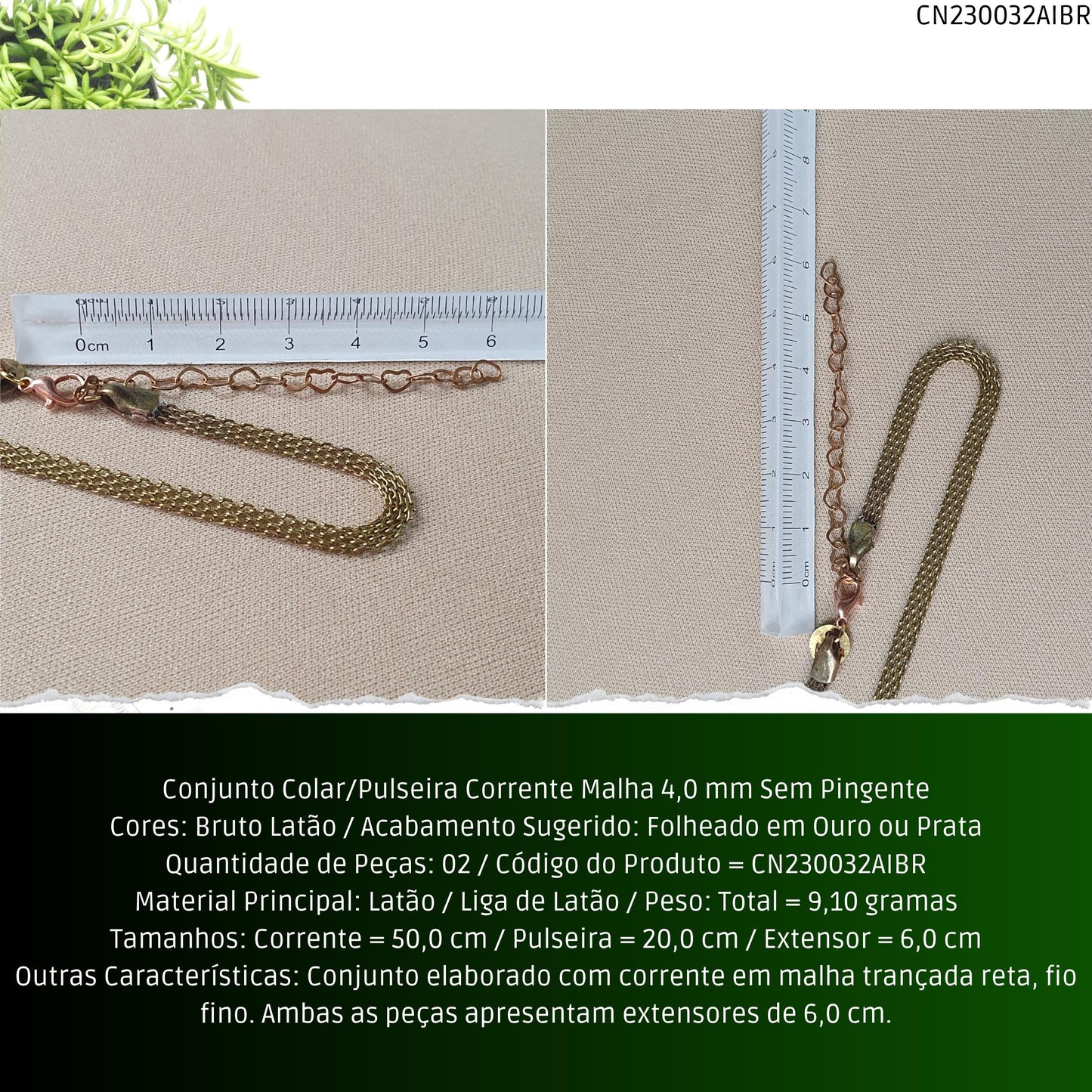 Conjunto Colar/Pulseira Corrente Malha 4.0 mm Sem Pingente  - Código.: CN230032AIBR  - Peso.: 9.1 gr