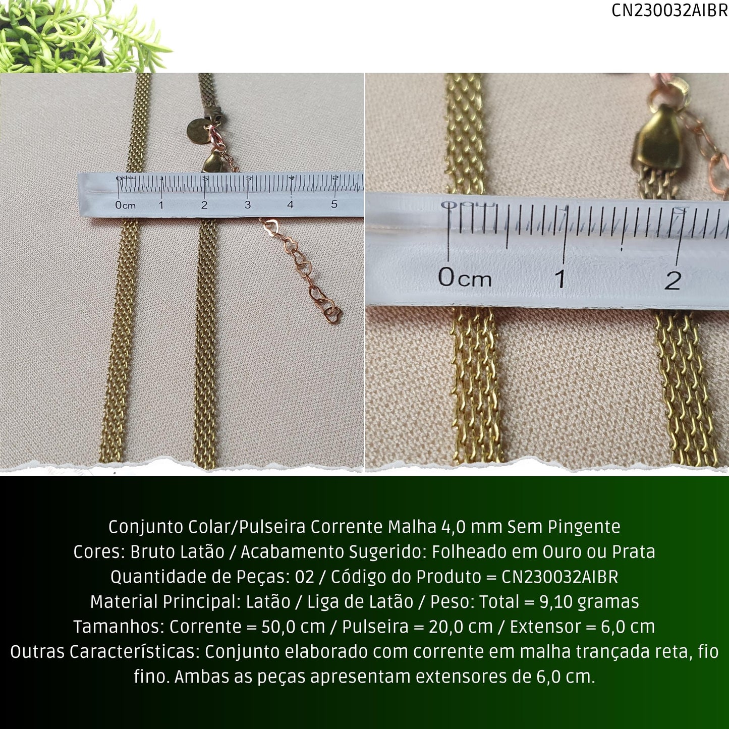 Conjunto Colar/Pulseira Corrente Malha 4.0 mm Sem Pingente  - Código.: CN230032AIBR  - Peso.: 9.1 gr