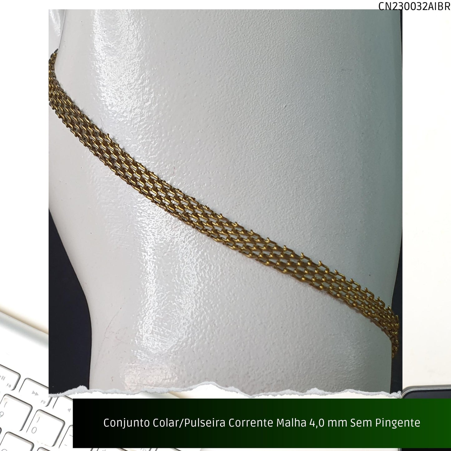 Conjunto Colar/Pulseira Corrente Malha 4.0 mm Sem Pingente  - Código.: CN230032AIBR  - Peso.: 9.1 gr