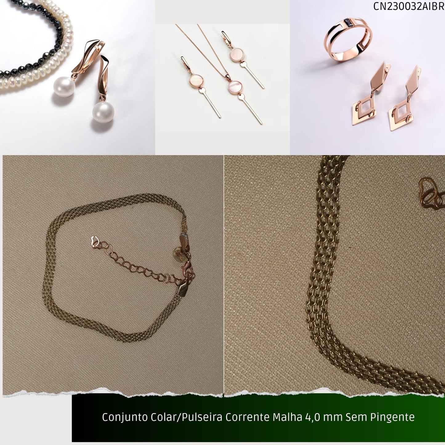 Conjunto Colar/Pulseira Corrente Malha 4.0 mm Sem Pingente  - Código.: CN230032AIBR  - Peso.: 9.1 gr