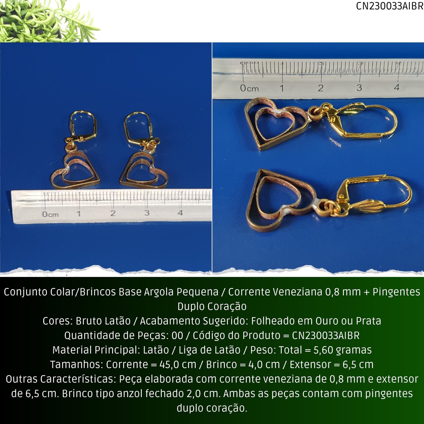 Conjunto Colar/Brincos Base Argola Pequena / Corrente Veneziana 0.8 mm + Pingentes Duplo Coração  - Código.: CN230033AIBR  - Peso.: 5.6 gr
