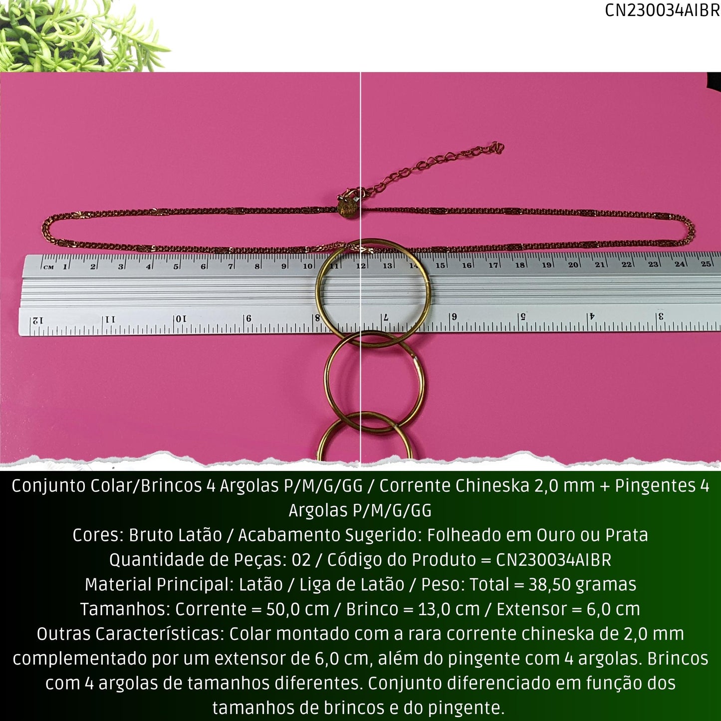 Conjunto Colar/Brincos 4 Argolas P/M/G/GG / Corrente Chineska 2.0 mm + Pingentes 4 Argolas P/M/G/GG  - Código.: CN230034AIBR  - Peso.: 38.5 gr