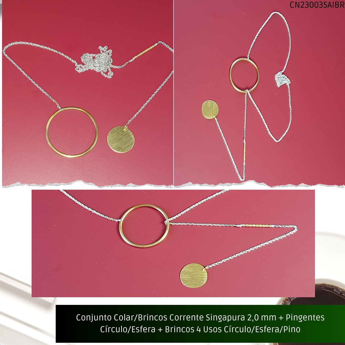Conjunto Colar/Brincos Corrente Singapura 2.0 mm + Pingentes Círculo/Esfera + Brincos 3 Usos Círculo/Esfera/Pino  - Código.: CN230035AIBR  - Peso.: 17.5 gr