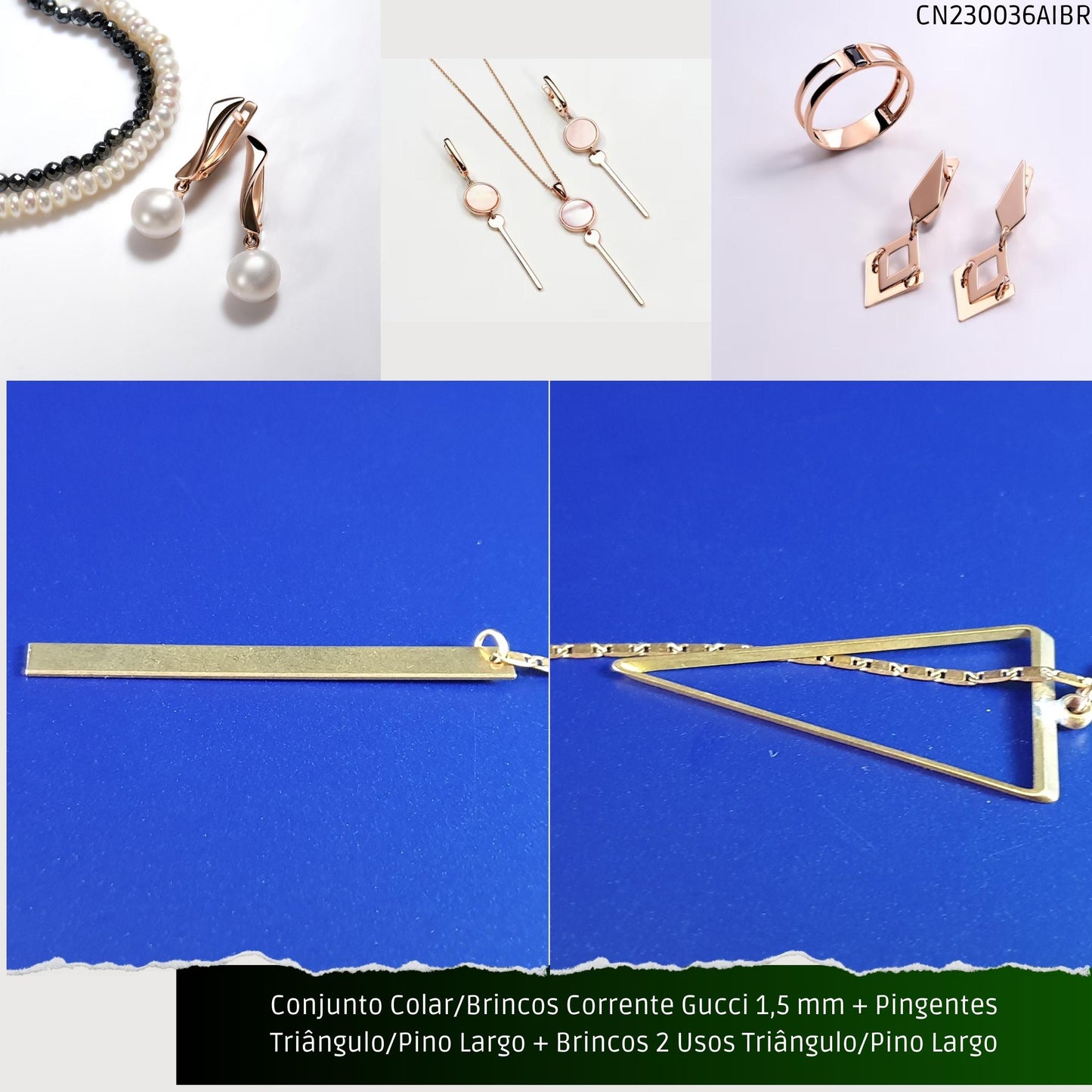Conjunto Colar/Brincos Corrente Gucci 1.5 mm + Pingentes Triângulo/Pino Largo + Brincos 2 Usos Triângulo/Pino Largo  - Código.: CN230036AIBR  - Peso.: 14.3 gr