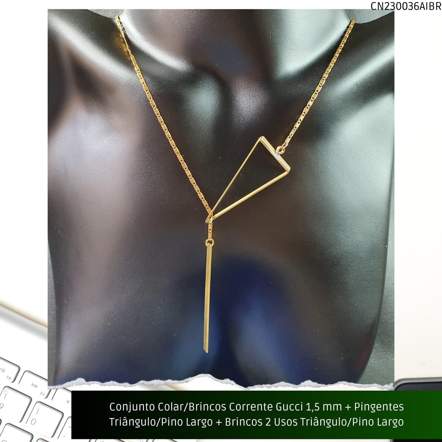 Conjunto Colar/Brincos Corrente Gucci 1.5 mm + Pingentes Triângulo/Pino Largo + Brincos 2 Usos Triângulo/Pino Largo  - Código.: CN230036AIBR  - Peso.: 14.3 gr