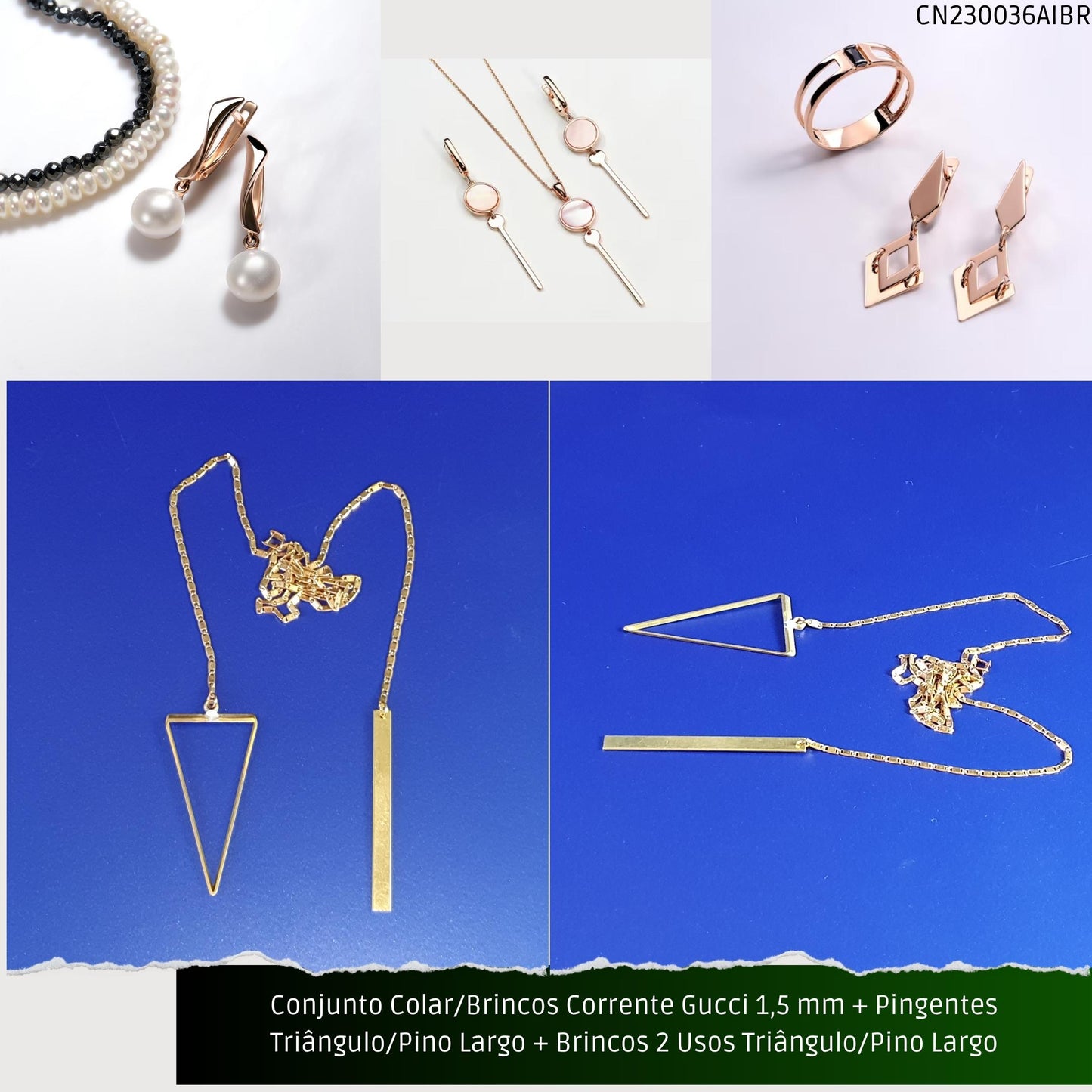 Conjunto Colar/Brincos Corrente Gucci 1.5 mm + Pingentes Triângulo/Pino Largo + Brincos 2 Usos Triângulo/Pino Largo  - Código.: CN230036AIBR  - Peso.: 14.3 gr