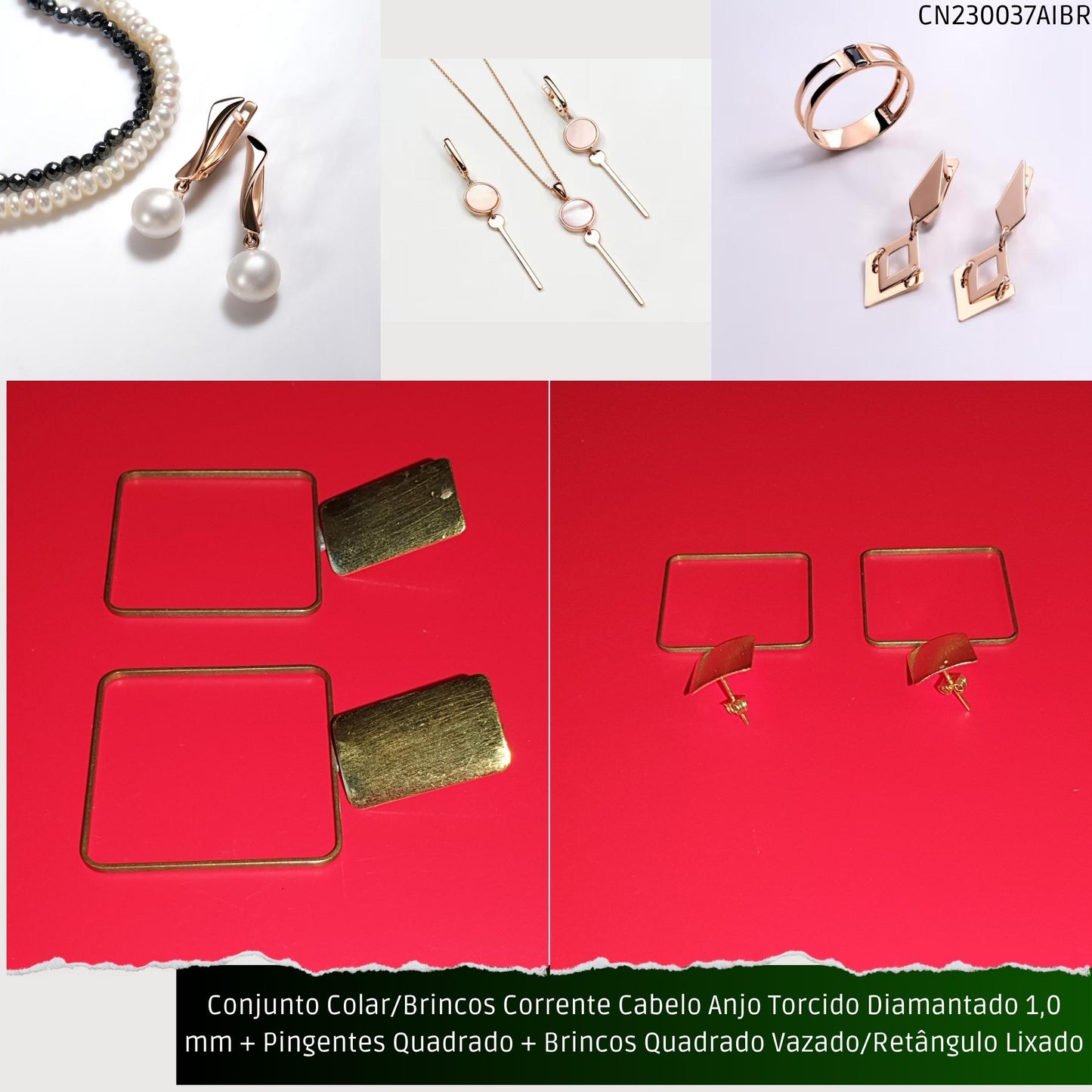 Conjunto Colar/Brincos Corrente Cabelo Anjo Torcido Diamantado 1.0 mm + Pingentes Quadrado + Brincos Quadrado Vazado/Retângulo Lixado  - Código.: CN230037AIBR  - Peso.: 6.2 gr