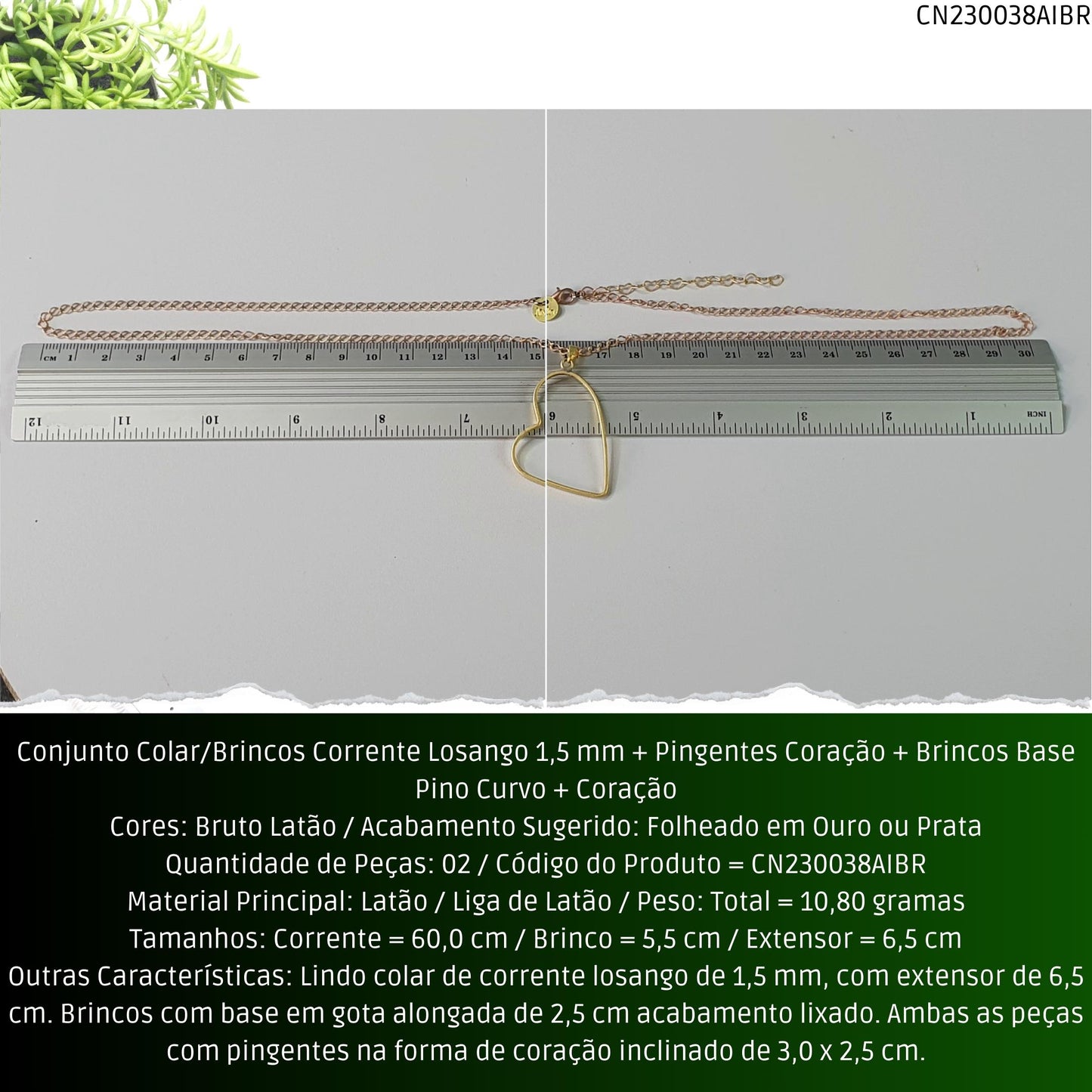 Conjunto Colar/Brincos Corrente Losango 1.5 mm + Pingentes Coração + Brincos Base Pino Curvo + Coração  - Código.: CN230038AIBR  - Peso.: 10.8 gr