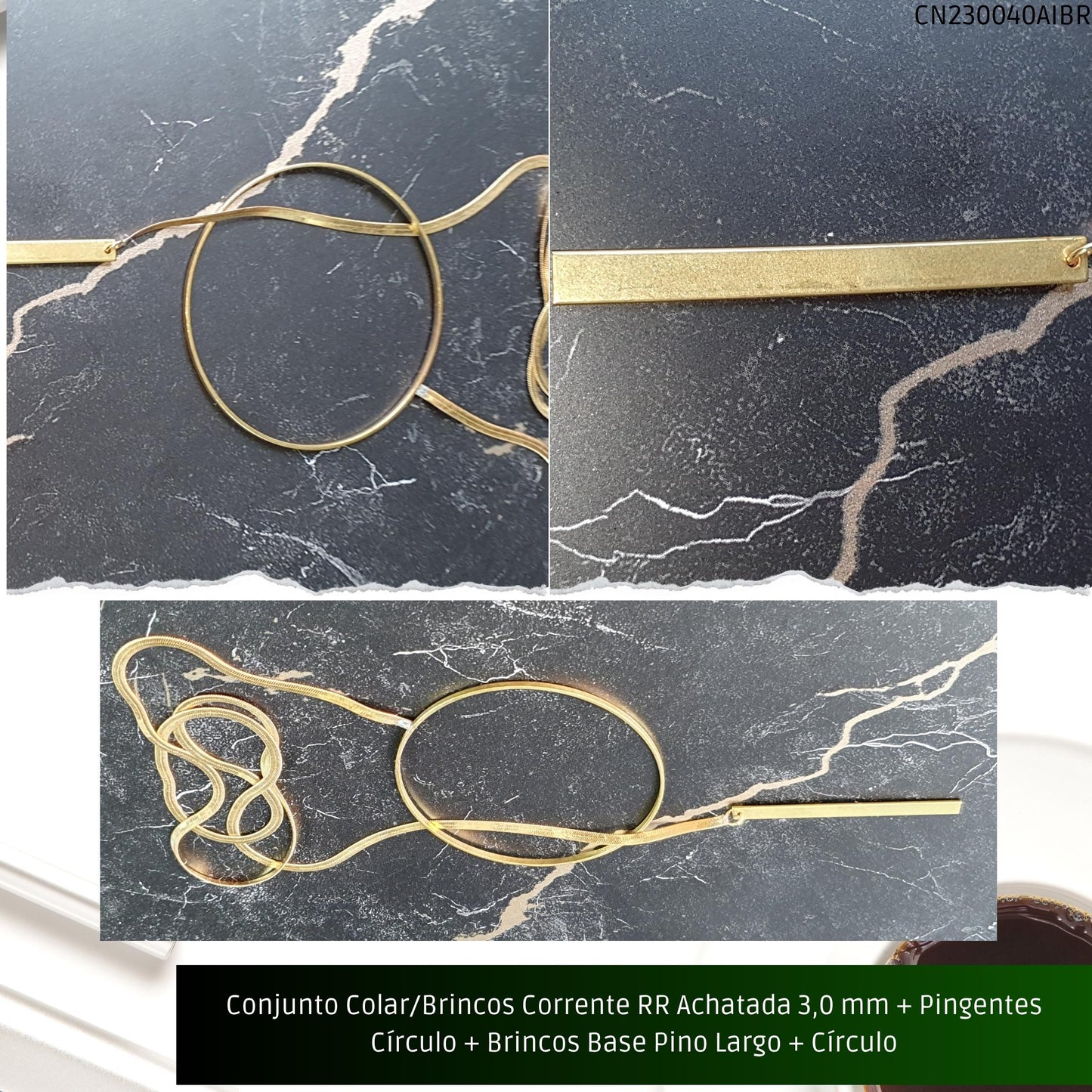 Conjunto Colar/Brincos Corrente RR Achatada 3.0 mm + Pingentes Círculo + Brincos Base Pino Largo + Círculo  - Código.: CN230040AIBR  - Peso.: 23.6 gr