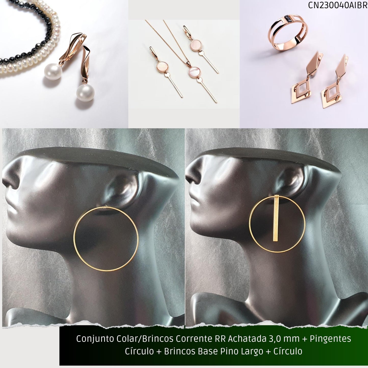 Conjunto Colar/Brincos Corrente RR Achatada 3.0 mm + Pingentes Círculo + Brincos Base Pino Largo + Círculo  - Código.: CN230040AIBR  - Peso.: 23.6 gr