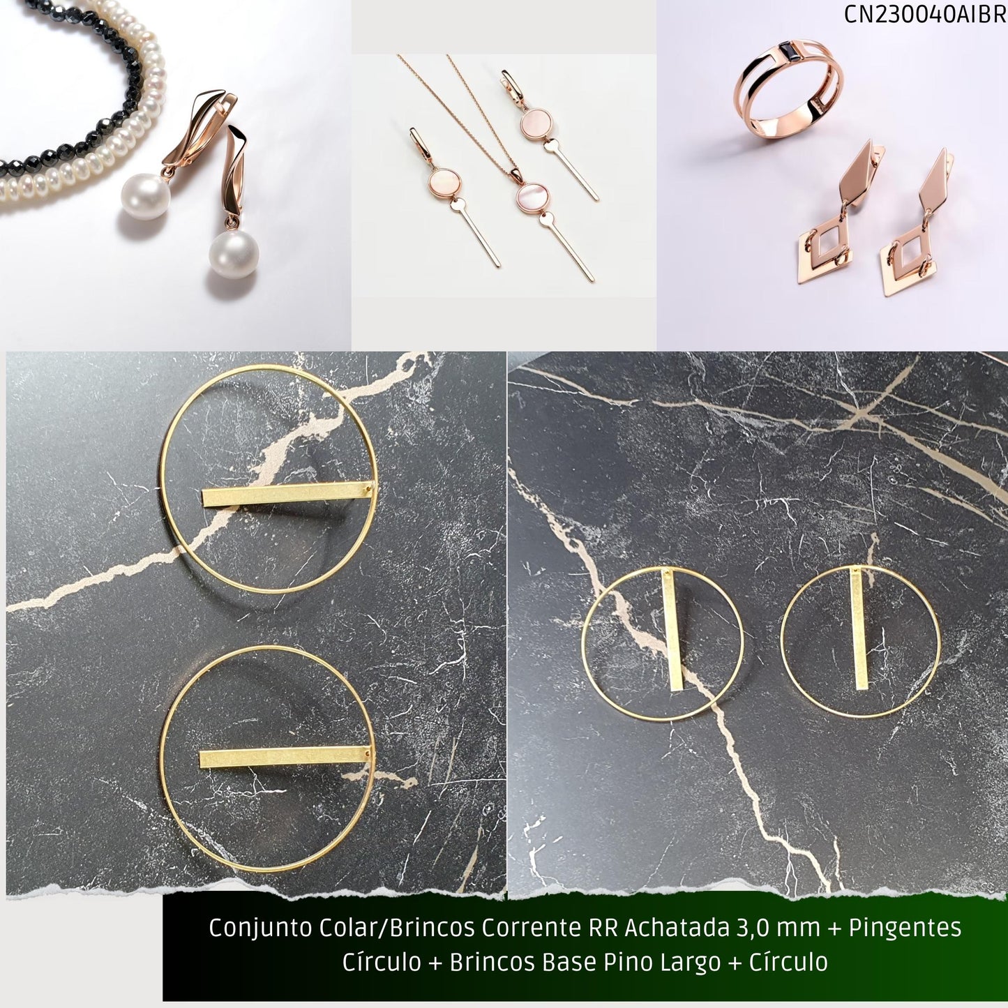 Conjunto Colar/Brincos Corrente RR Achatada 3.0 mm + Pingentes Círculo + Brincos Base Pino Largo + Círculo  - Código.: CN230040AIBR  - Peso.: 23.6 gr
