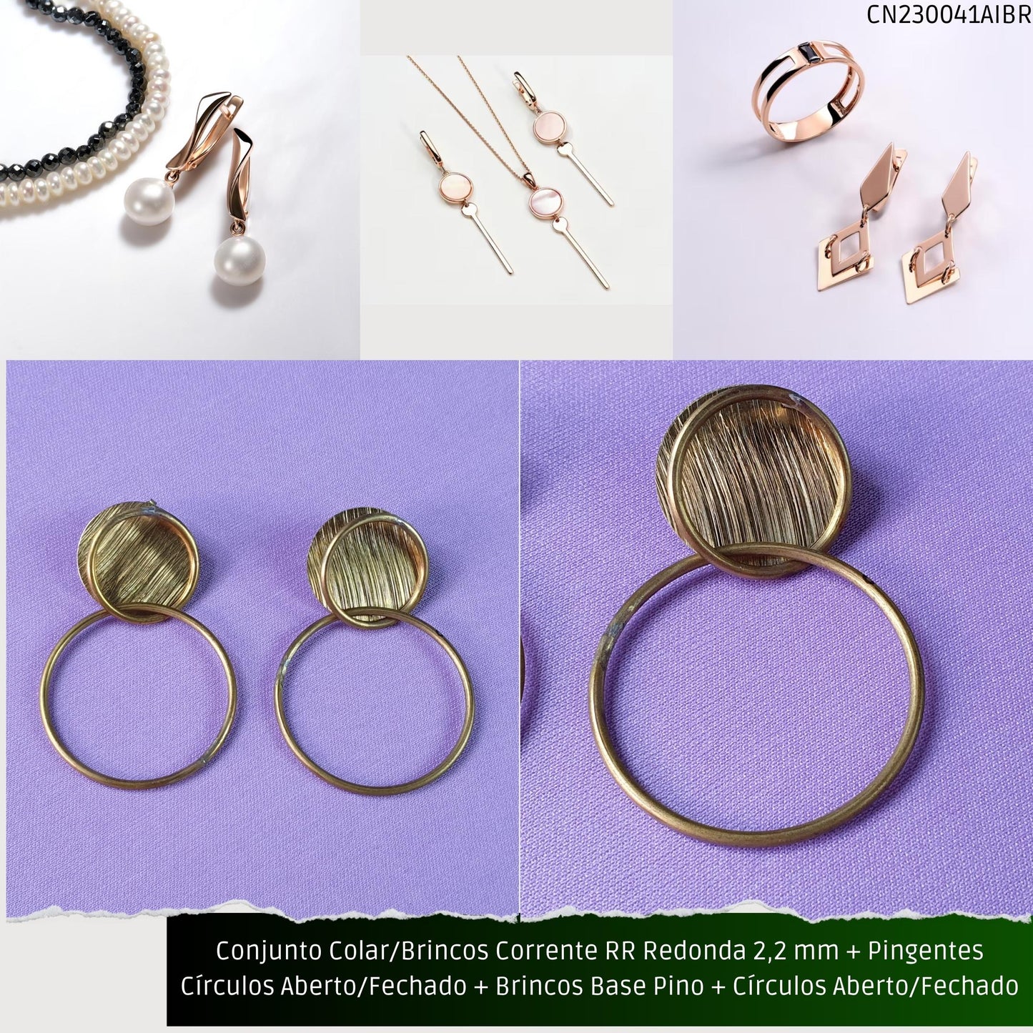 Conjunto Colar/Brincos Corrente RR Redonda 2.2 mm + Pingentes Círculos Aberto/Fechado + Brincos Base Pino + Círculos Aberto/Fechado  - Código.: CN230041AIBR  - Peso.: 33.7 gr