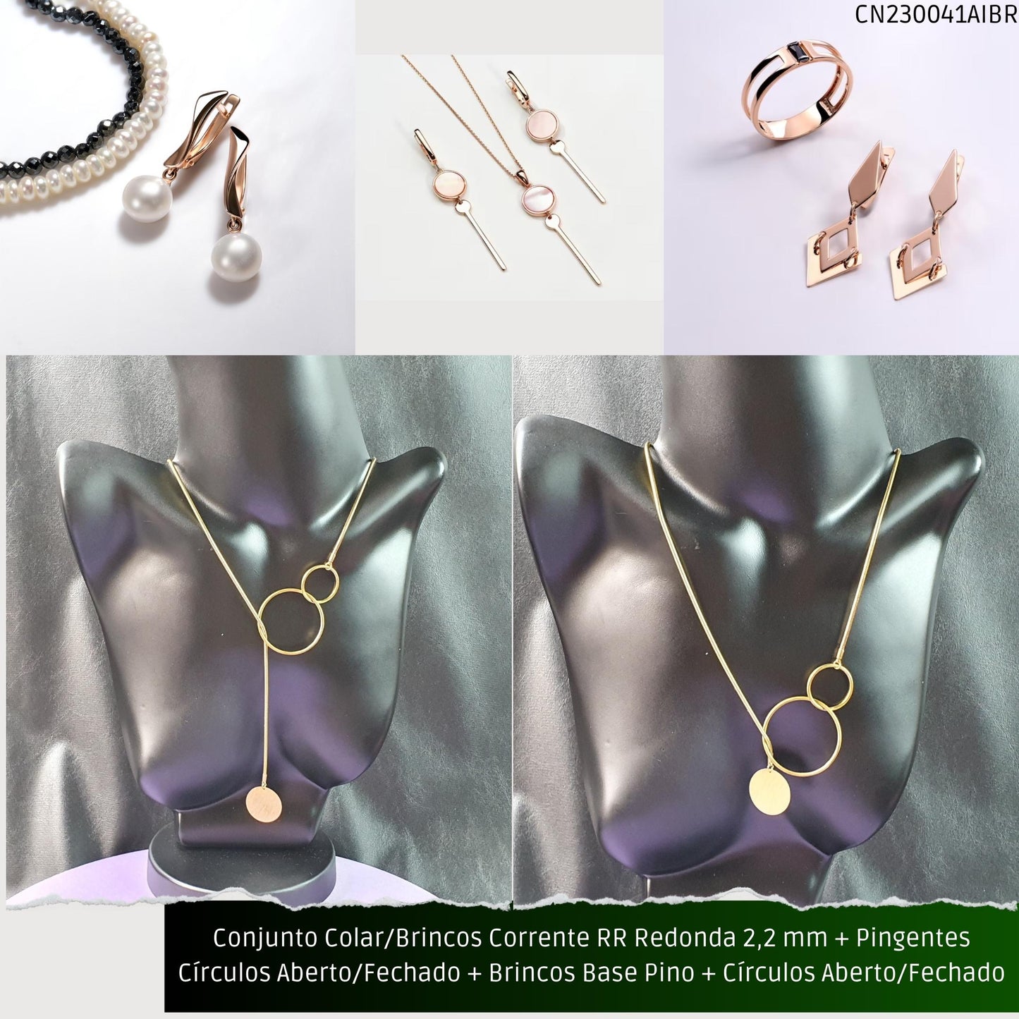 Conjunto Colar/Brincos Corrente RR Redonda 2.2 mm + Pingentes Círculos Aberto/Fechado + Brincos Base Pino + Círculos Aberto/Fechado  - Código.: CN230041AIBR  - Peso.: 33.7 gr