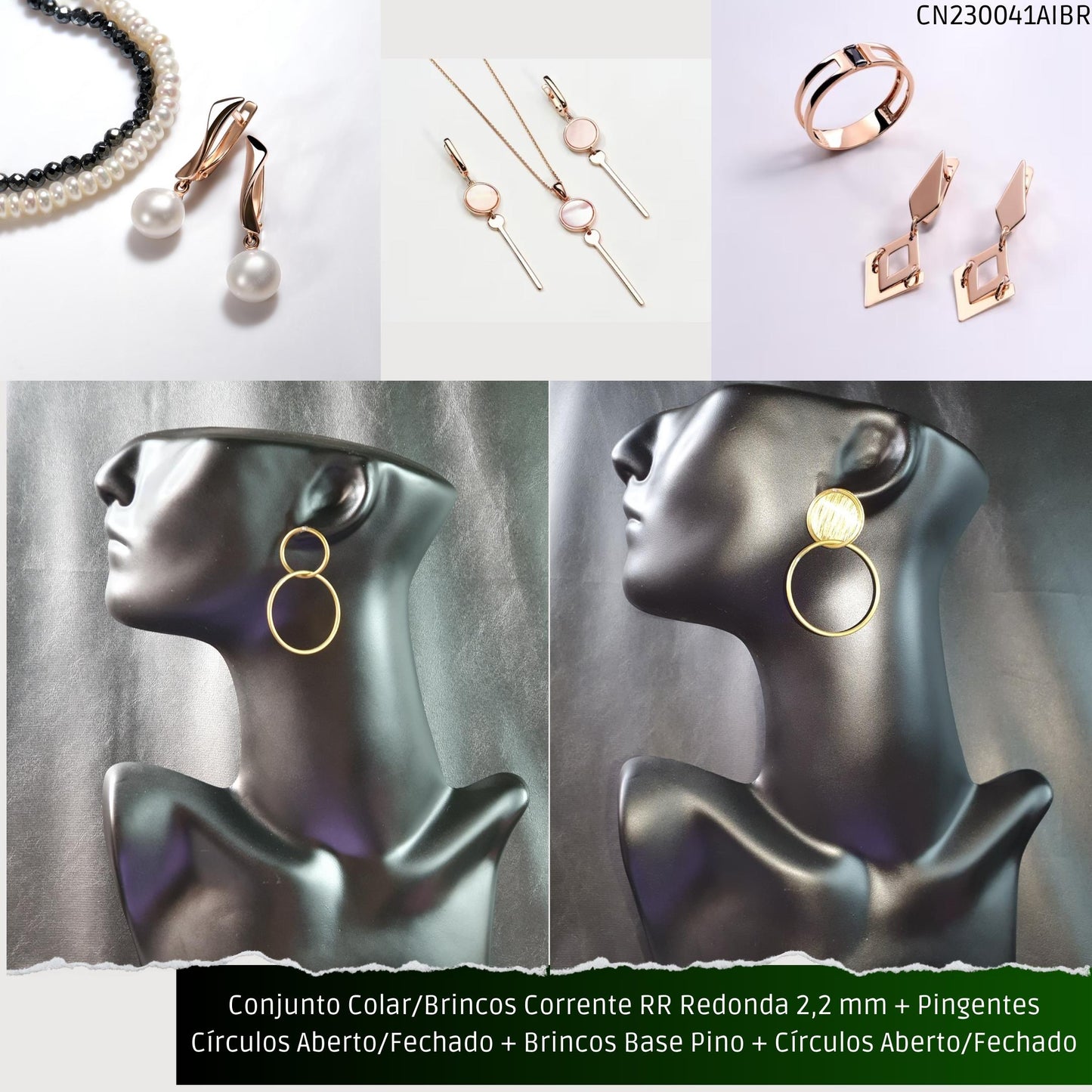 Conjunto Colar/Brincos Corrente RR Redonda 2.2 mm + Pingentes Círculos Aberto/Fechado + Brincos Base Pino + Círculos Aberto/Fechado  - Código.: CN230041AIBR  - Peso.: 33.7 gr
