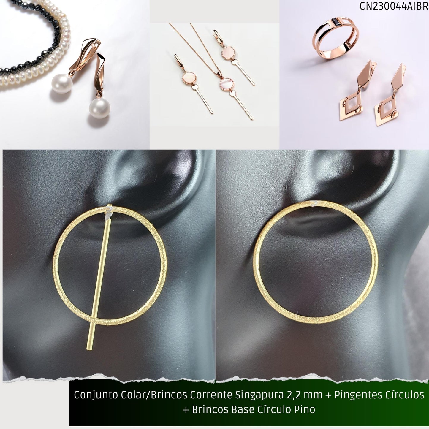 Conjunto Colar/Brincos Corrente Singapura 2.2 mm + Pingentes Círculos + Brincos Base Círculo Pino  - Código.: CN230044AIBR  - Peso.: 19.0 gr
