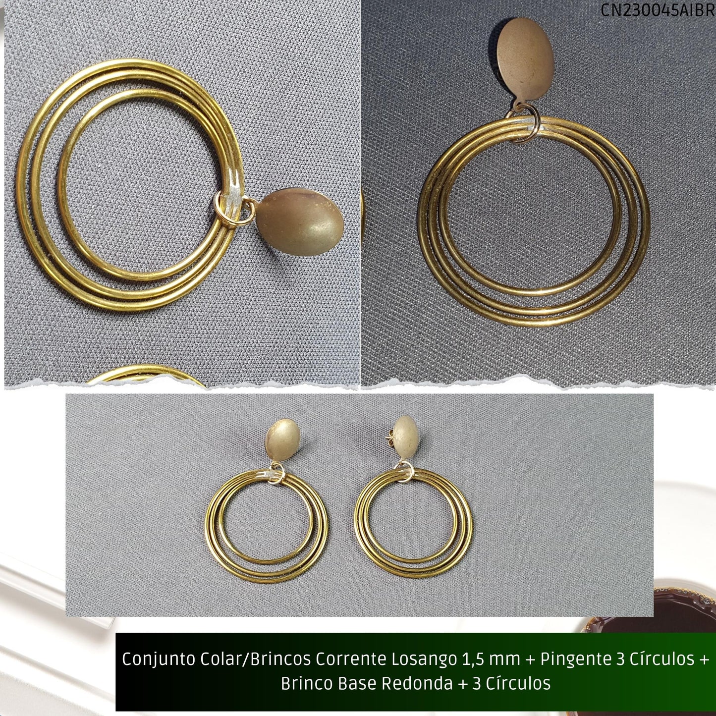Conjunto Colar/Brincos Corrente Losango 1.5 mm + Pingente 3 Círculos + Brinco Base Redonda + 3 Círculos  - Código.: CN230045AIBR  - Peso.: 21.3 gr
