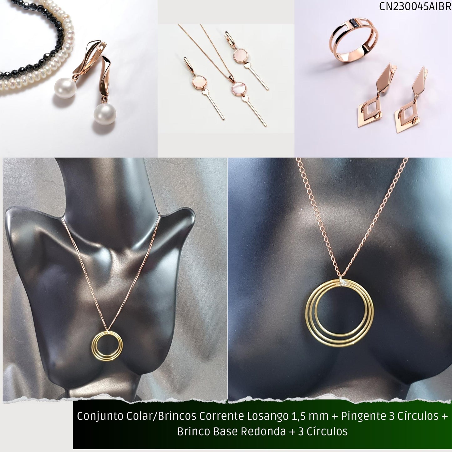 Conjunto Colar/Brincos Corrente Losango 1.5 mm + Pingente 3 Círculos + Brinco Base Redonda + 3 Círculos  - Código.: CN230045AIBR  - Peso.: 21.3 gr