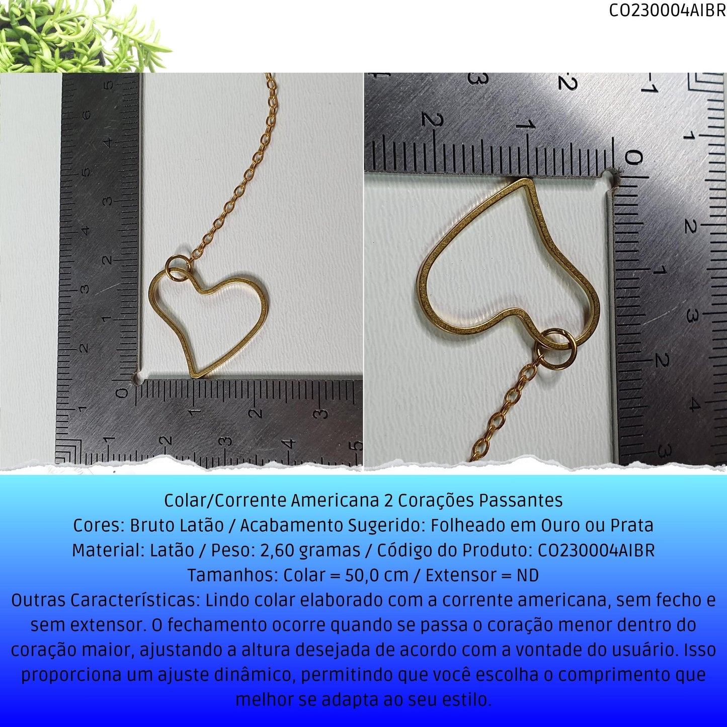 Colar/Corrente Americana 2 Corações Passantes  - Código.: CO230004AIBR  - Peso.: 2.6 gr