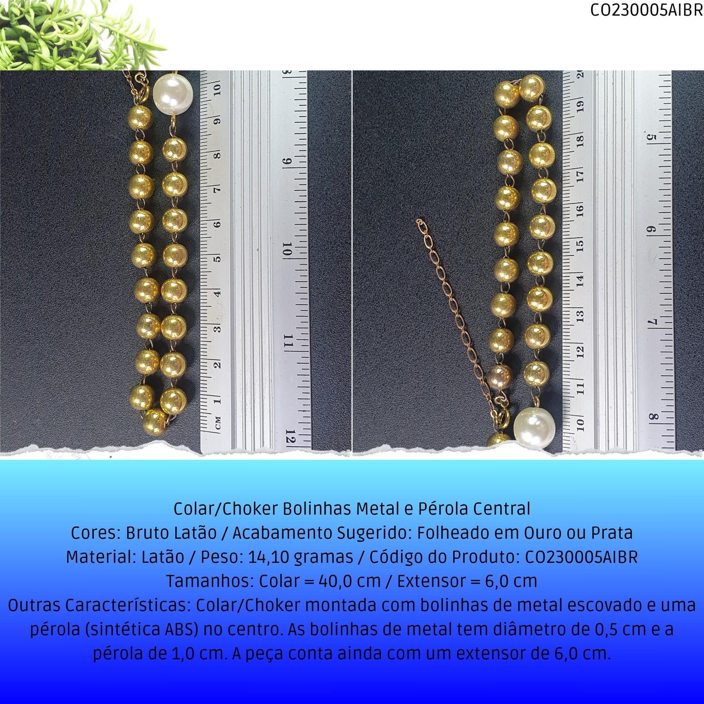 Colar/Choker Bolinhas Metal e Pérola Central  - Código.: CO230005AIBR  - Peso.: 14.1 gr