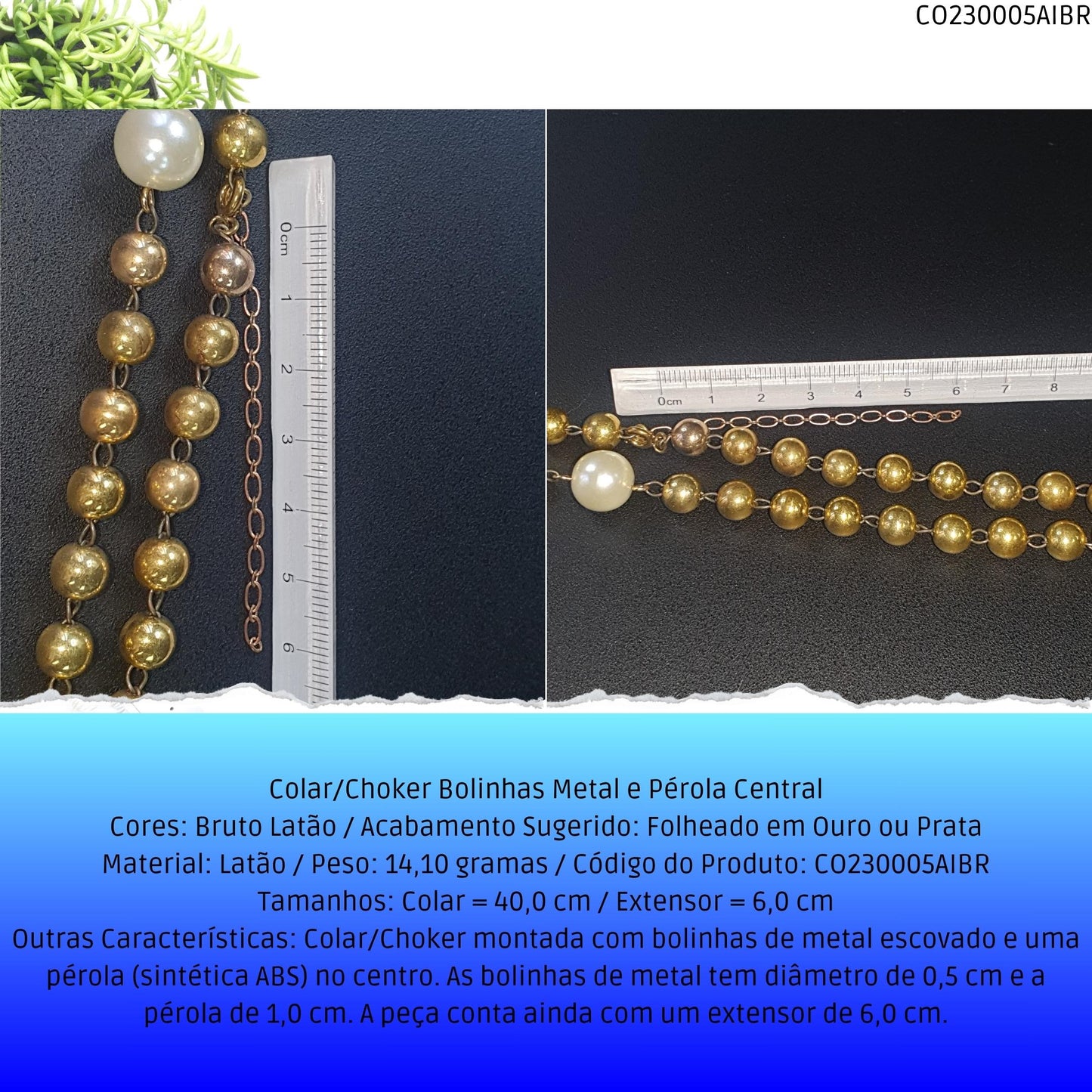 Colar/Choker Bolinhas Metal e Pérola Central  - Código.: CO230005AIBR  - Peso.: 14.1 gr