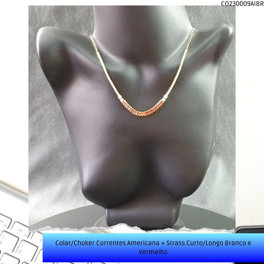 Colar/Choker Correntes Americana + Strass Curto/Longo Branco e Vermelho  - Código.: CO230009AIBR  - Peso.: 7.3 gr