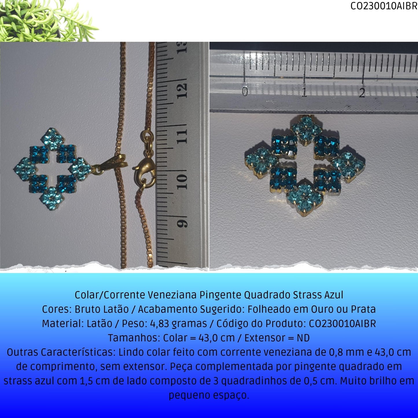 Colar/Corrente Veneziana Pingente Quadrado Strass Azul  - Código.: CO230010AIBR  - Peso.: 4.8 gr