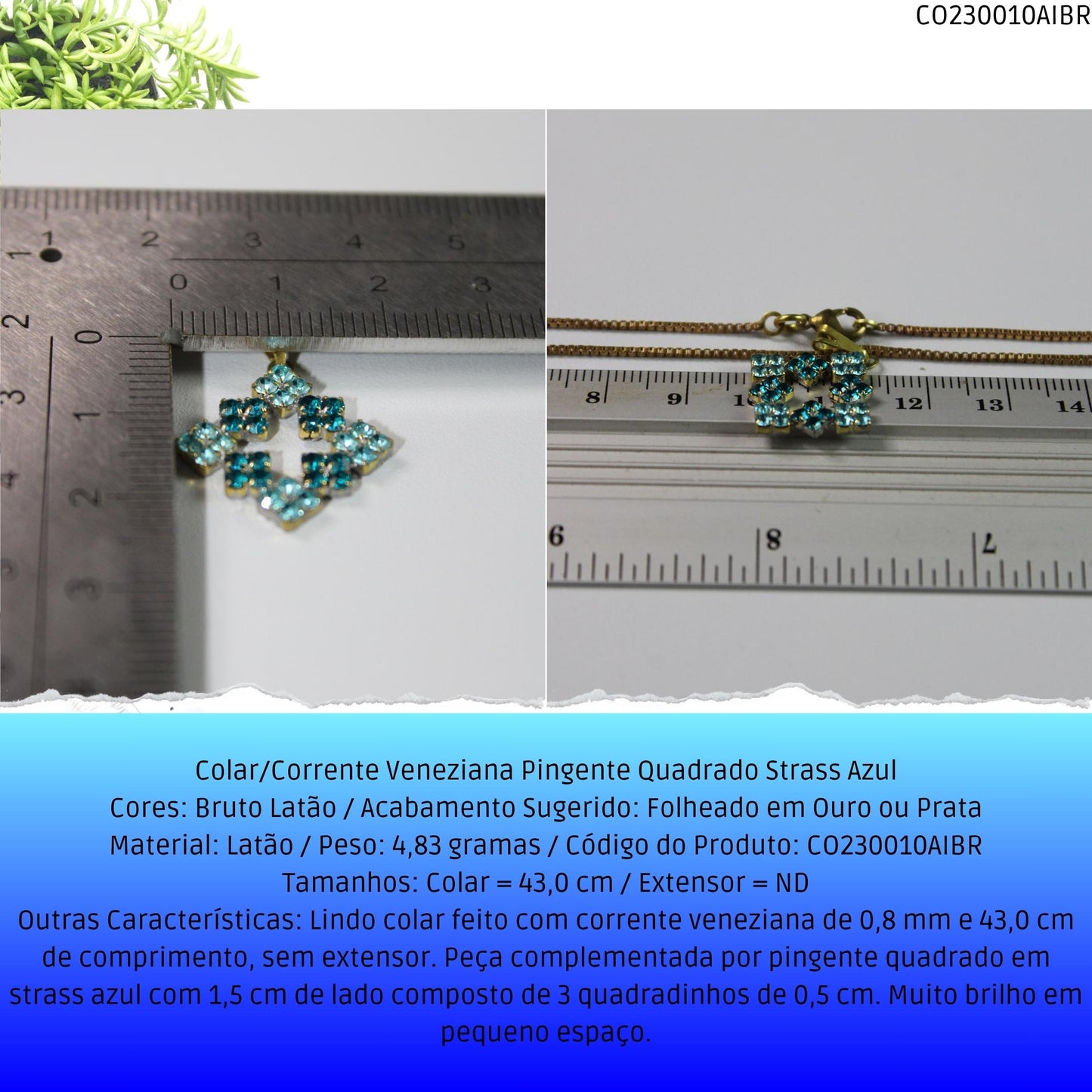 Colar/Corrente Veneziana Pingente Quadrado Strass Azul  - Código.: CO230010AIBR  - Peso.: 4.8 gr