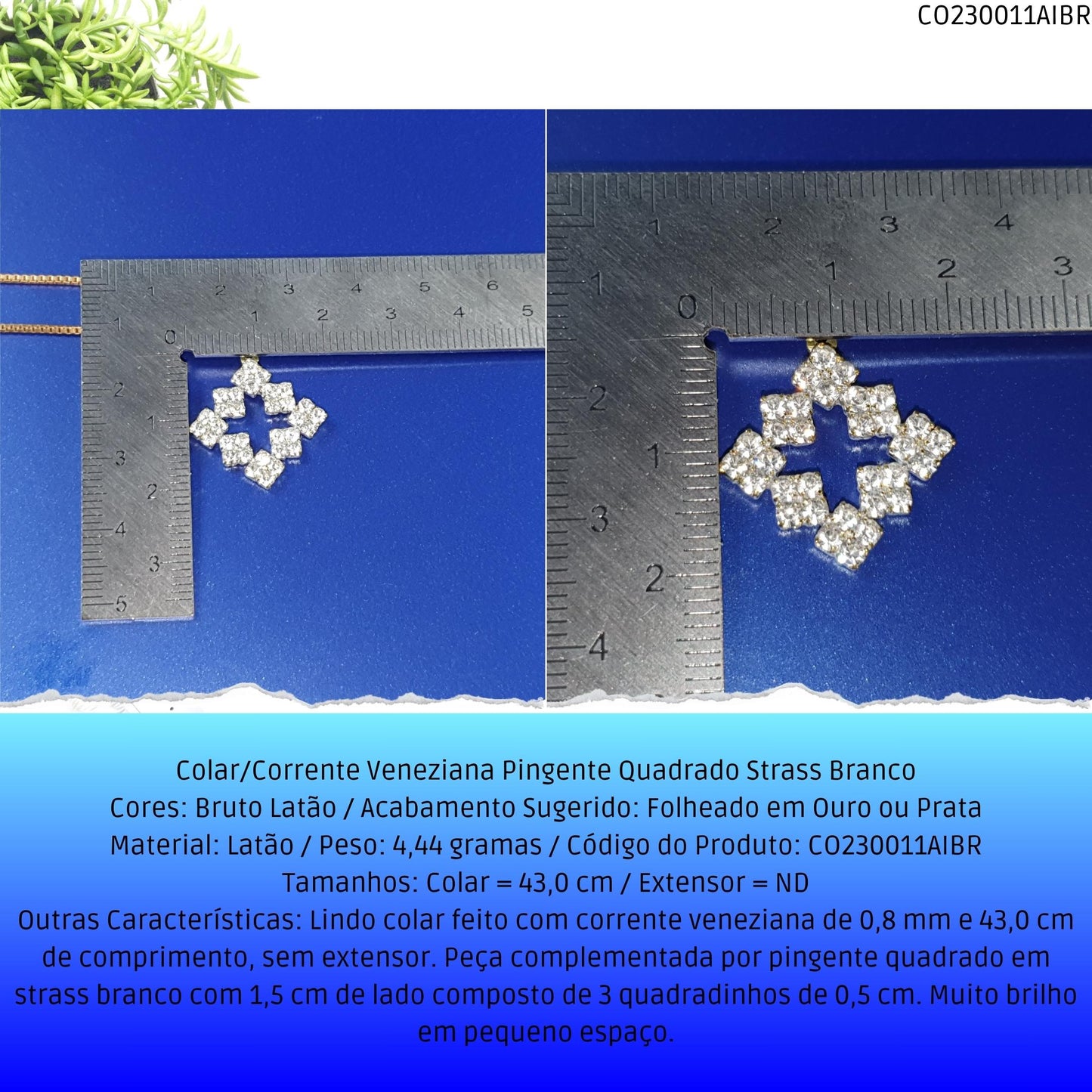 Colar/Corrente Veneziana Pingente Quadrado Strass Branco  - Código.: CO230011AIBR  - Peso.: 4.4 gr