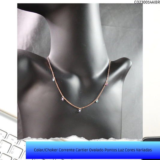 Colar/Choker Corrente Cartier Ovalado Pontos Luz Cores Variadas  - Código.: CO230014AIBR  - Peso.: 2.4 gr