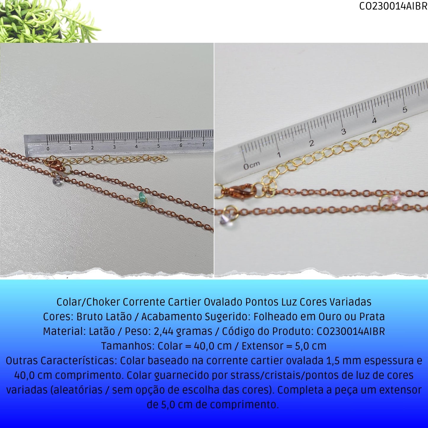 Colar/Choker Corrente Cartier Ovalado Pontos Luz Cores Variadas  - Código.: CO230014AIBR  - Peso.: 2.4 gr