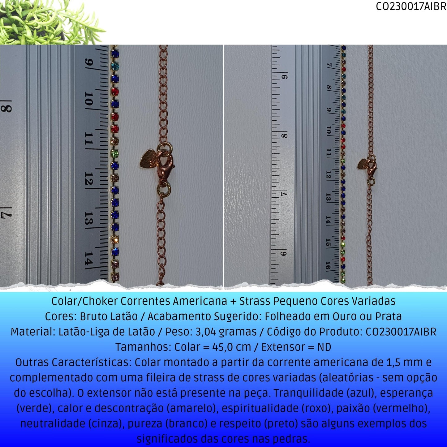 Colar/Choker Correntes Americana + Strass Pequeno Cores Variadas  - Código.: CO230017AIBR  - Peso.: 3.0 gr