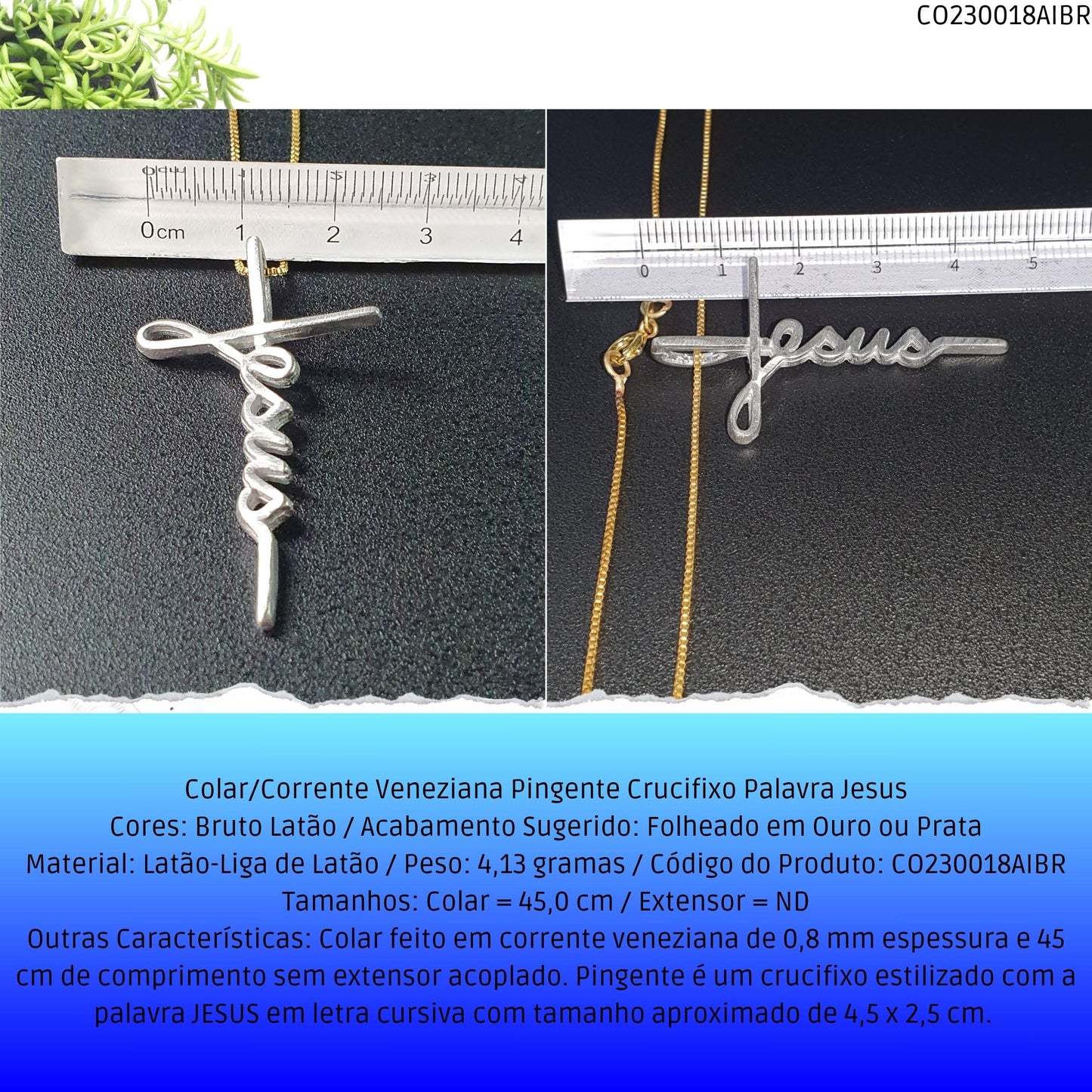 Colar/Corrente Veneziana Pingente Crucifixo Palavra Jesus  - Código.: CO230018AIBR  - Peso.: 4.1 gr