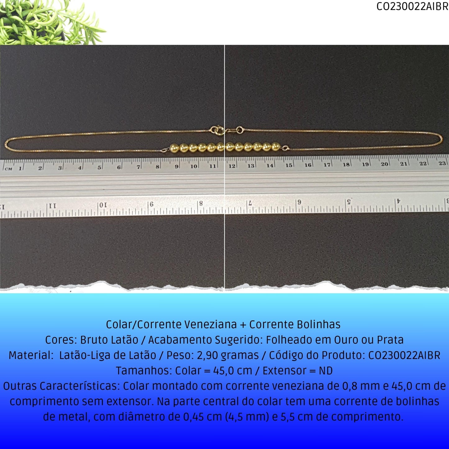 Colar/Corrente Veneziana + Corrente Bolinhas   - Código.: CO230022AIBR  - Peso.: 2.9 gr
