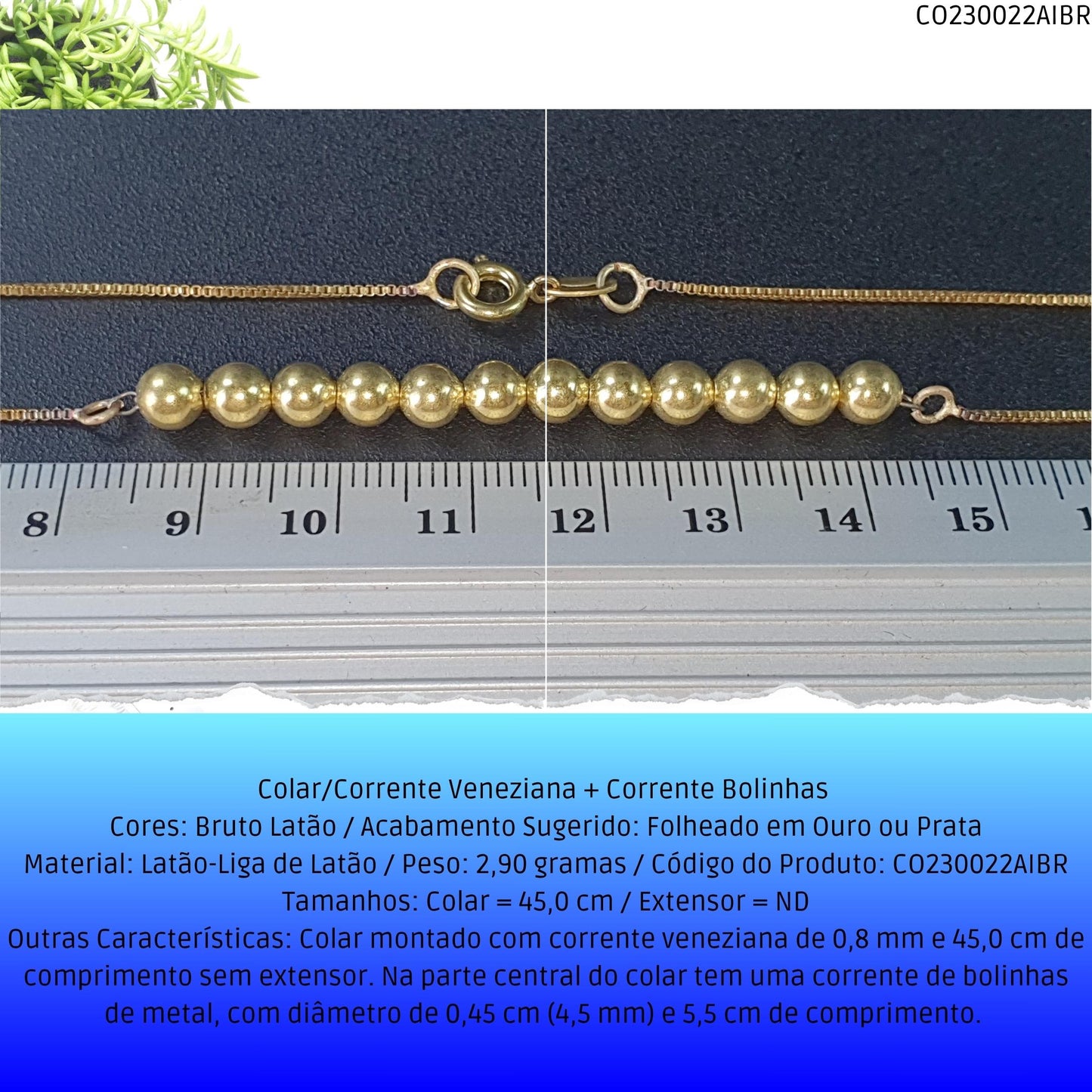 Colar/Corrente Veneziana + Corrente Bolinhas   - Código.: CO230022AIBR  - Peso.: 2.9 gr