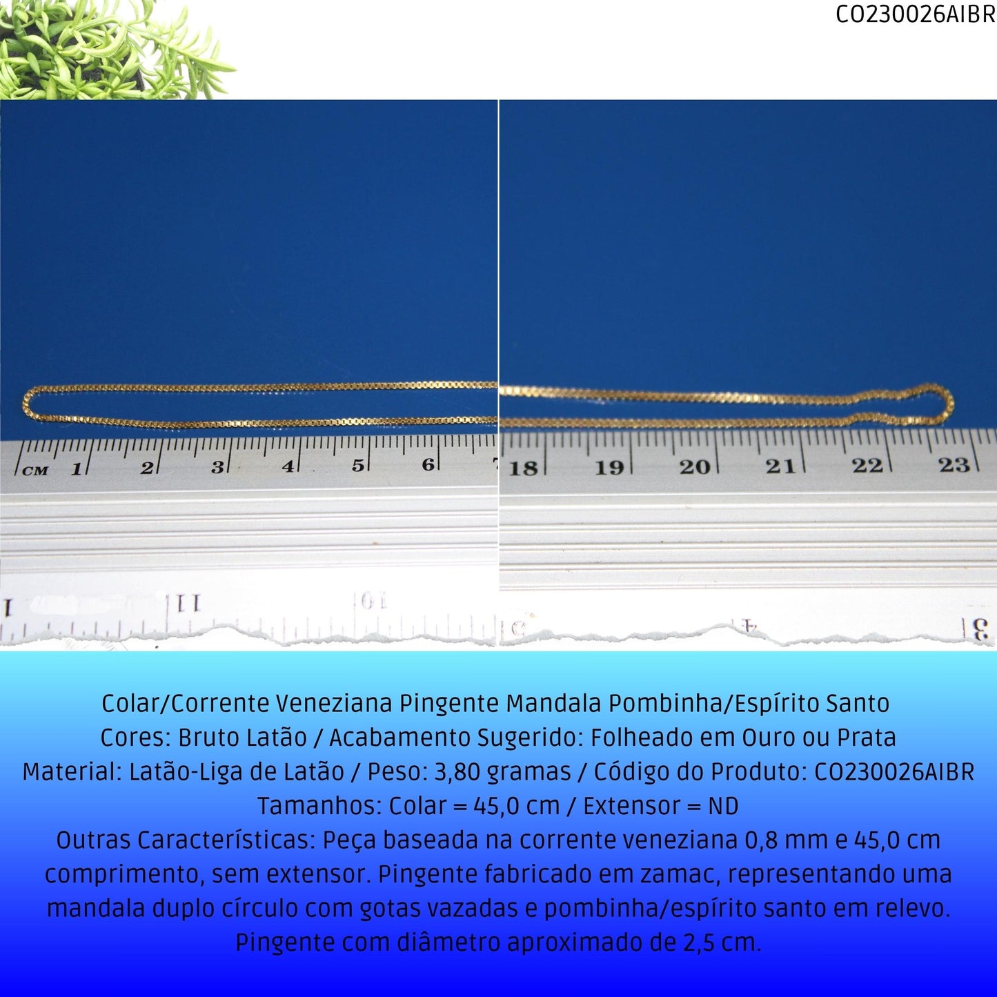 Colar/Corrente Veneziana Pingente Mandala Pombinha/Espírito Santo   - Código.: CO230026AIBR  - Peso.: 3.8 gr